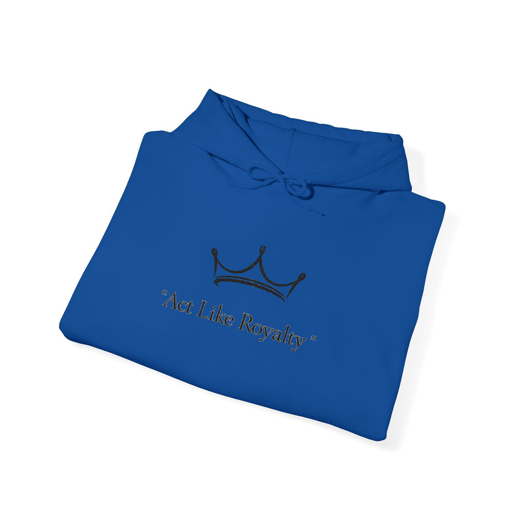 Act Like Royalty Hoodie — Minimal Crown Graphic Sweatshirt