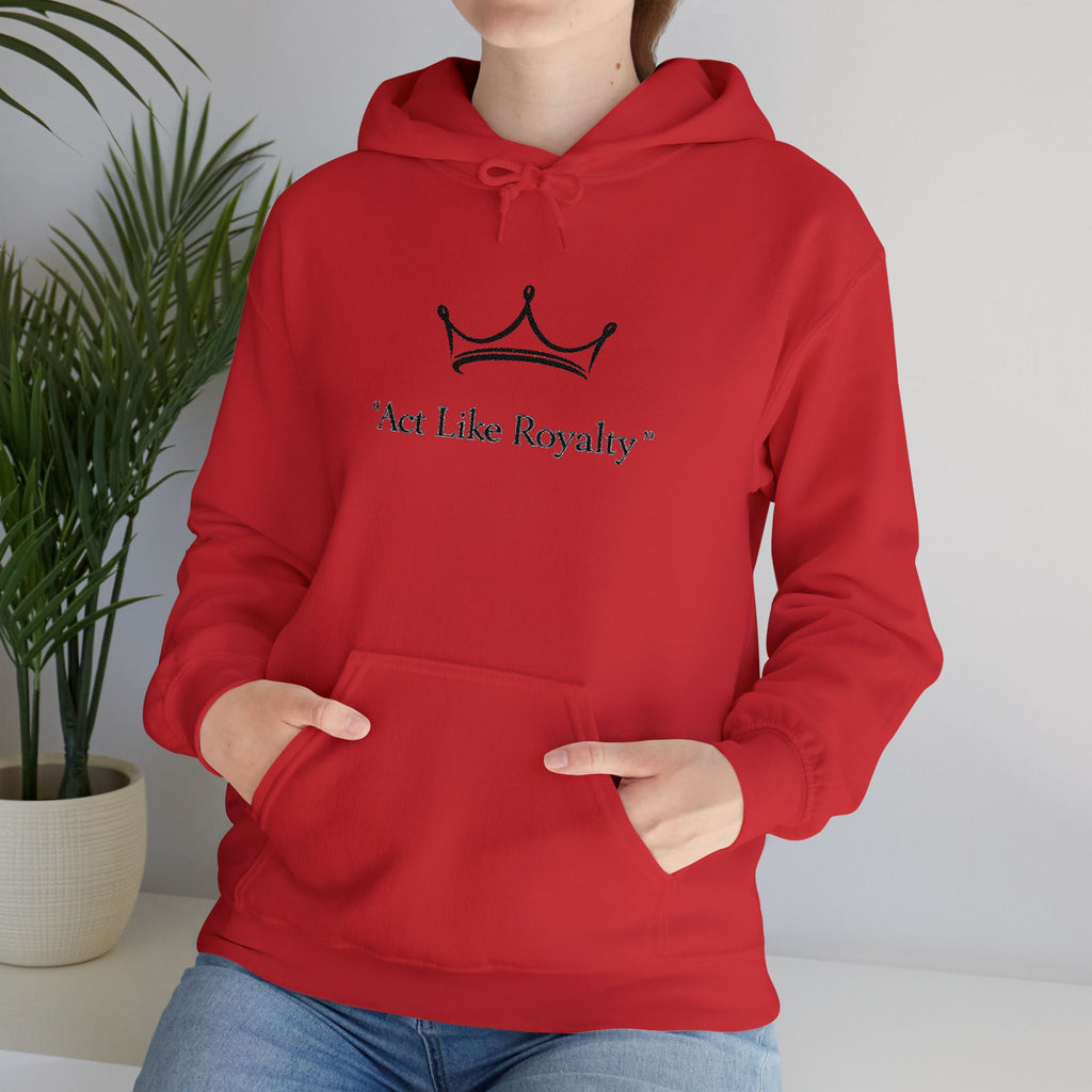 Act Like Royalty Hoodie — Minimal Crown Graphic Sweatshirt