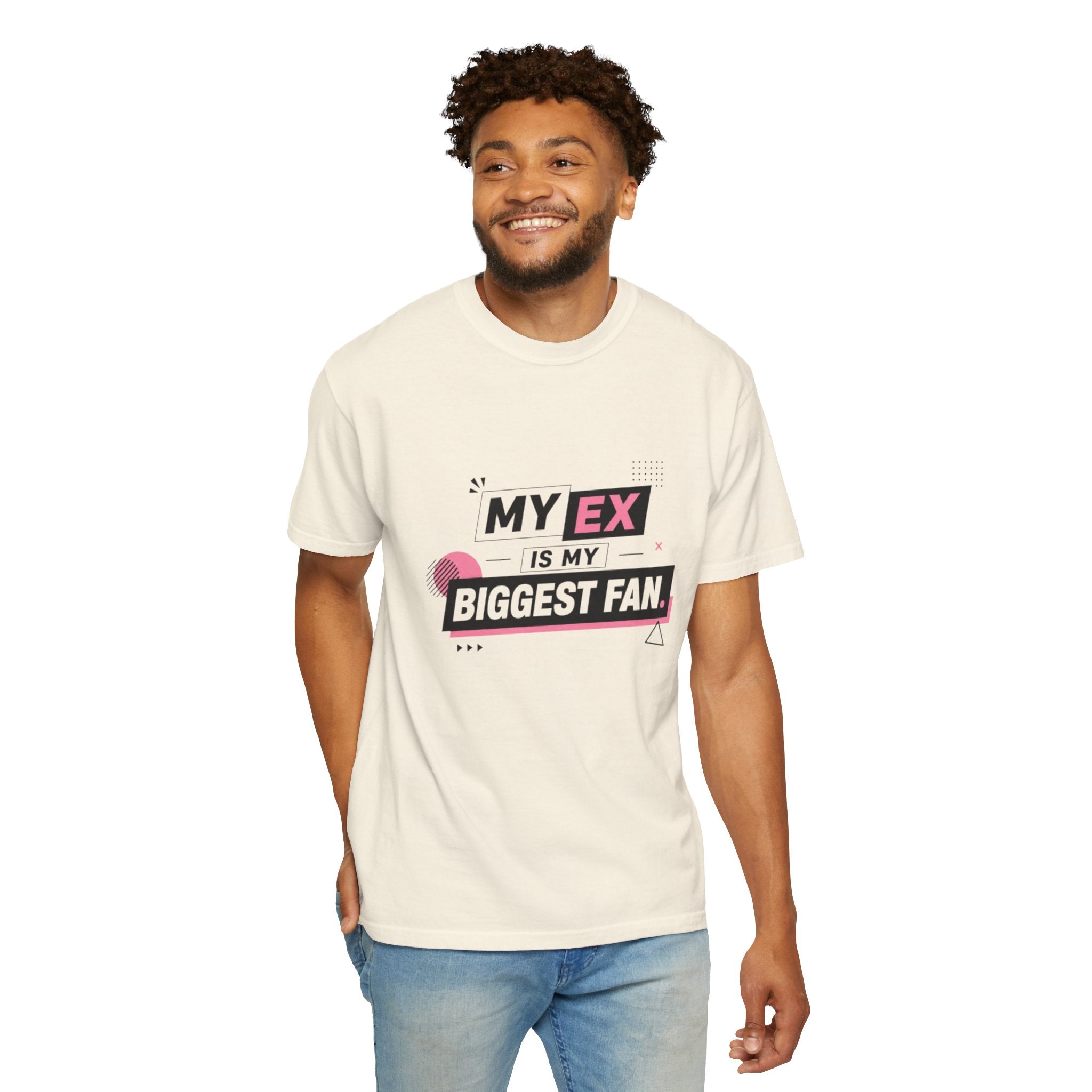T-Shirt — "My Ex Is My Biggest Fan" Graphic Tee