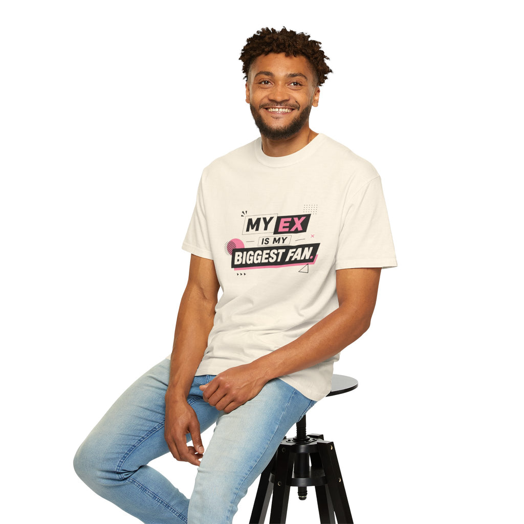 T-Shirt — "My Ex Is My Biggest Fan" Graphic Tee