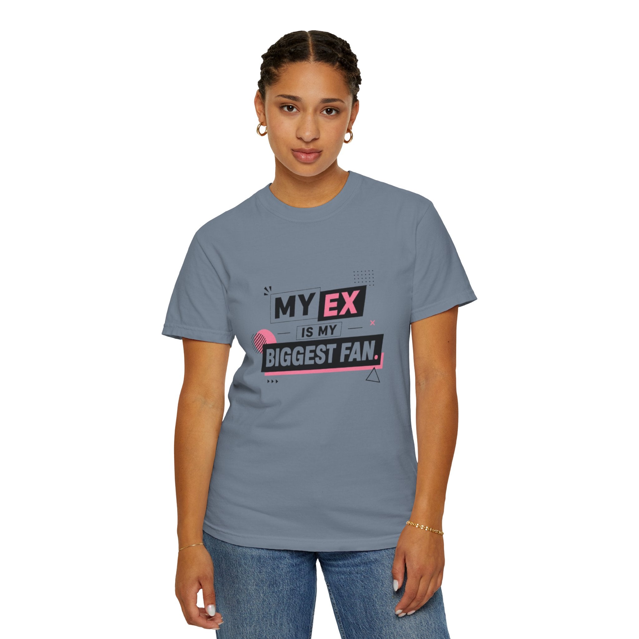 T-Shirt — "My Ex Is My Biggest Fan" Graphic Tee