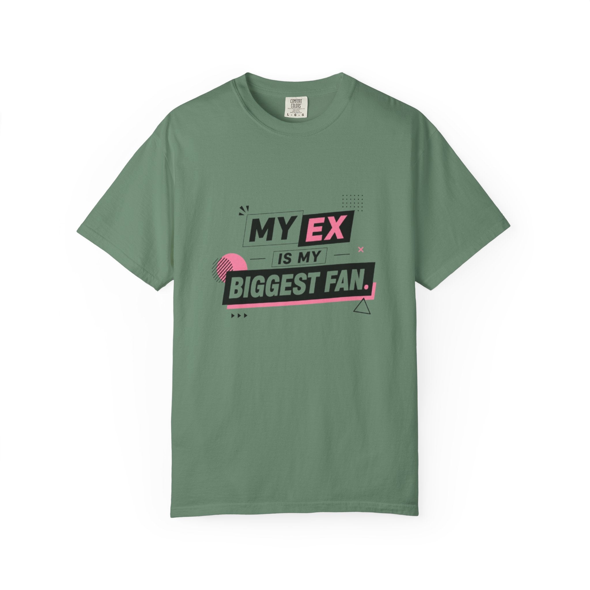 T-Shirt — "My Ex Is My Biggest Fan" Graphic Tee