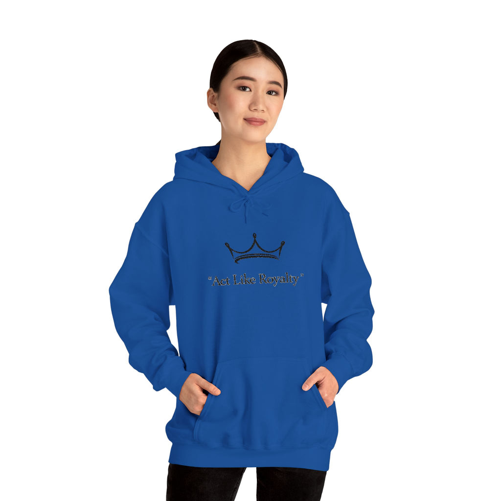 Act Like Royalty Hoodie — Minimal Crown Graphic Sweatshirt