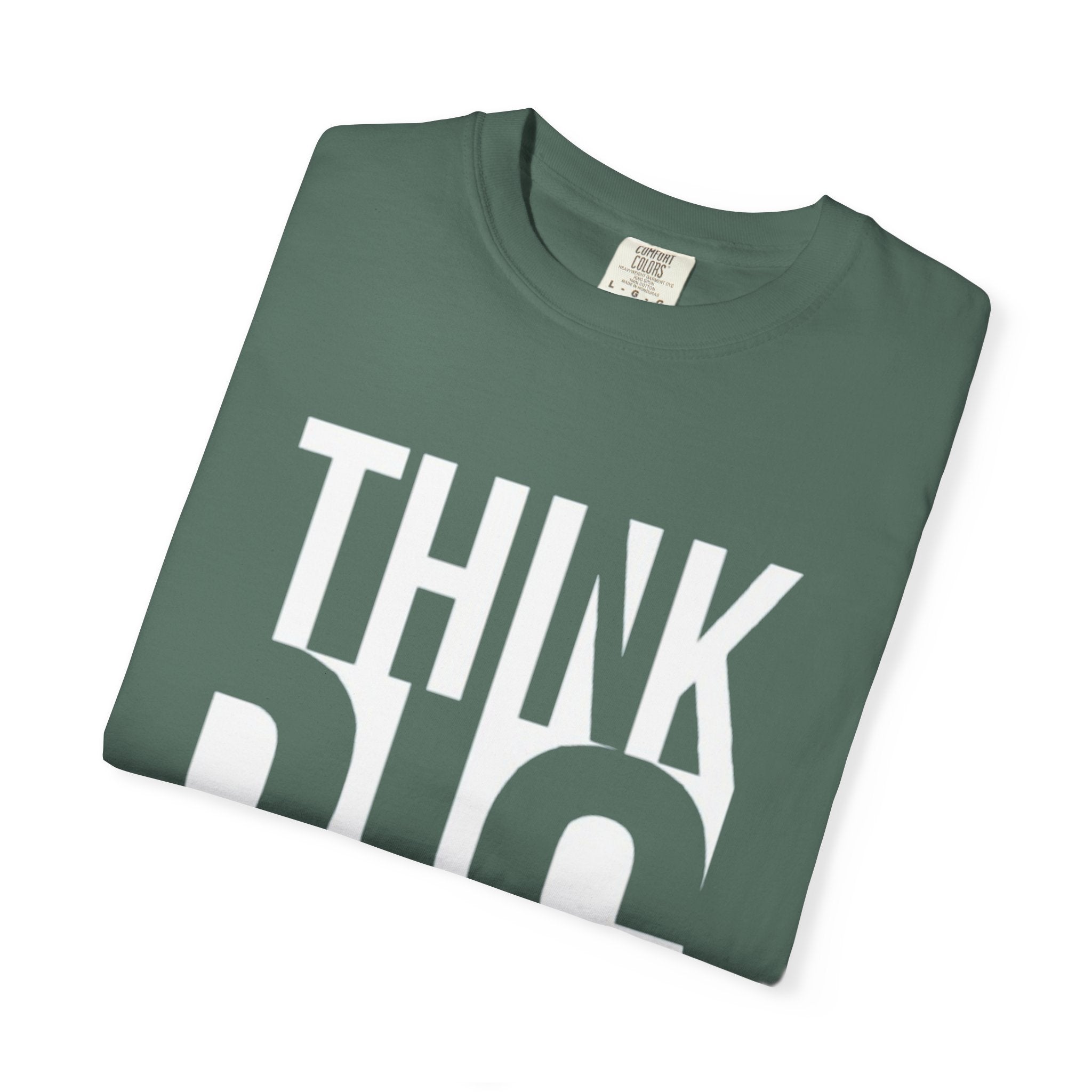 Think Big Graphic T-Shirt — Motivational Casual Tee
