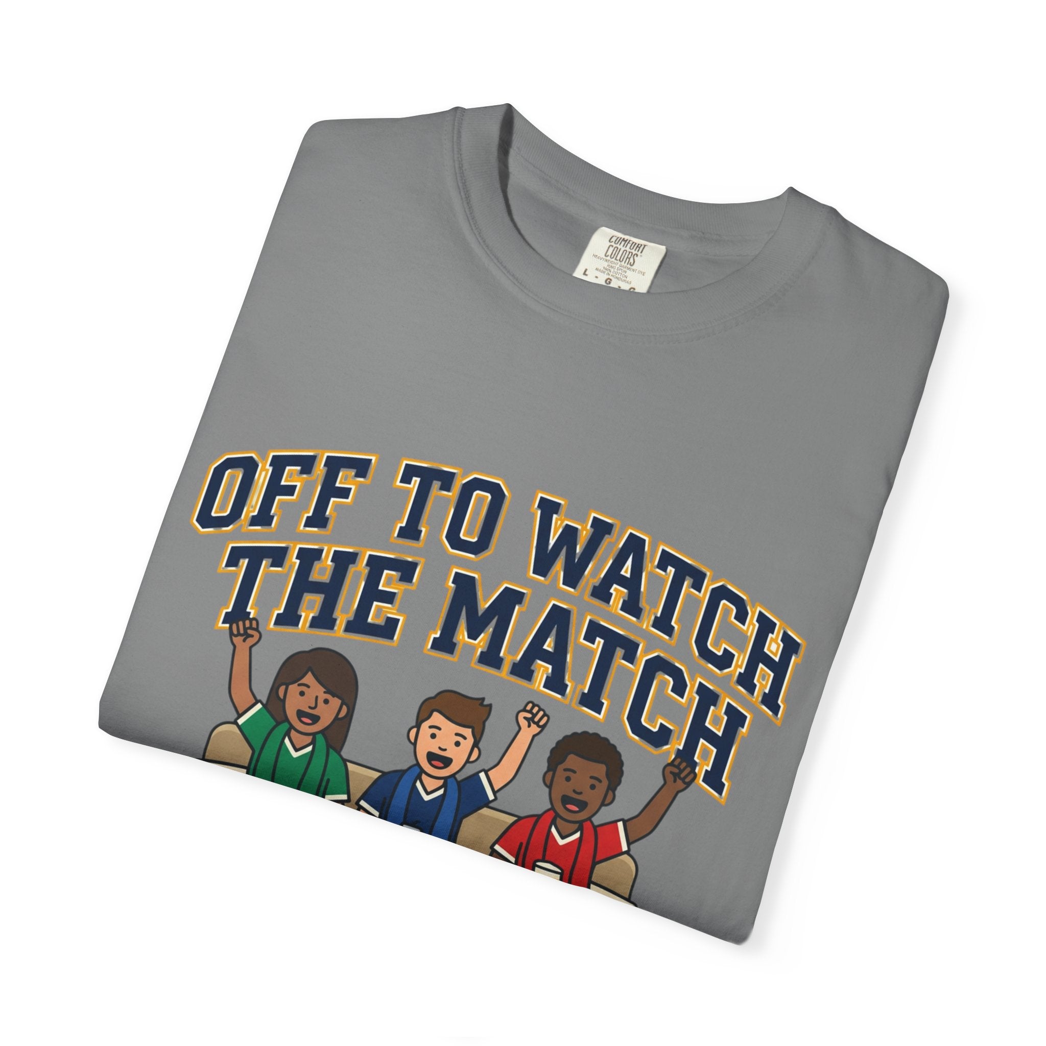 Off to Watch the Match T-Shirt — With My Crew Soccer Fan Tee