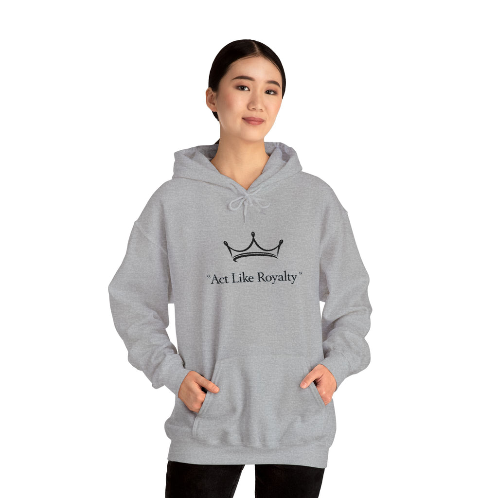 Act Like Royalty Hoodie — Minimal Crown Graphic Sweatshirt