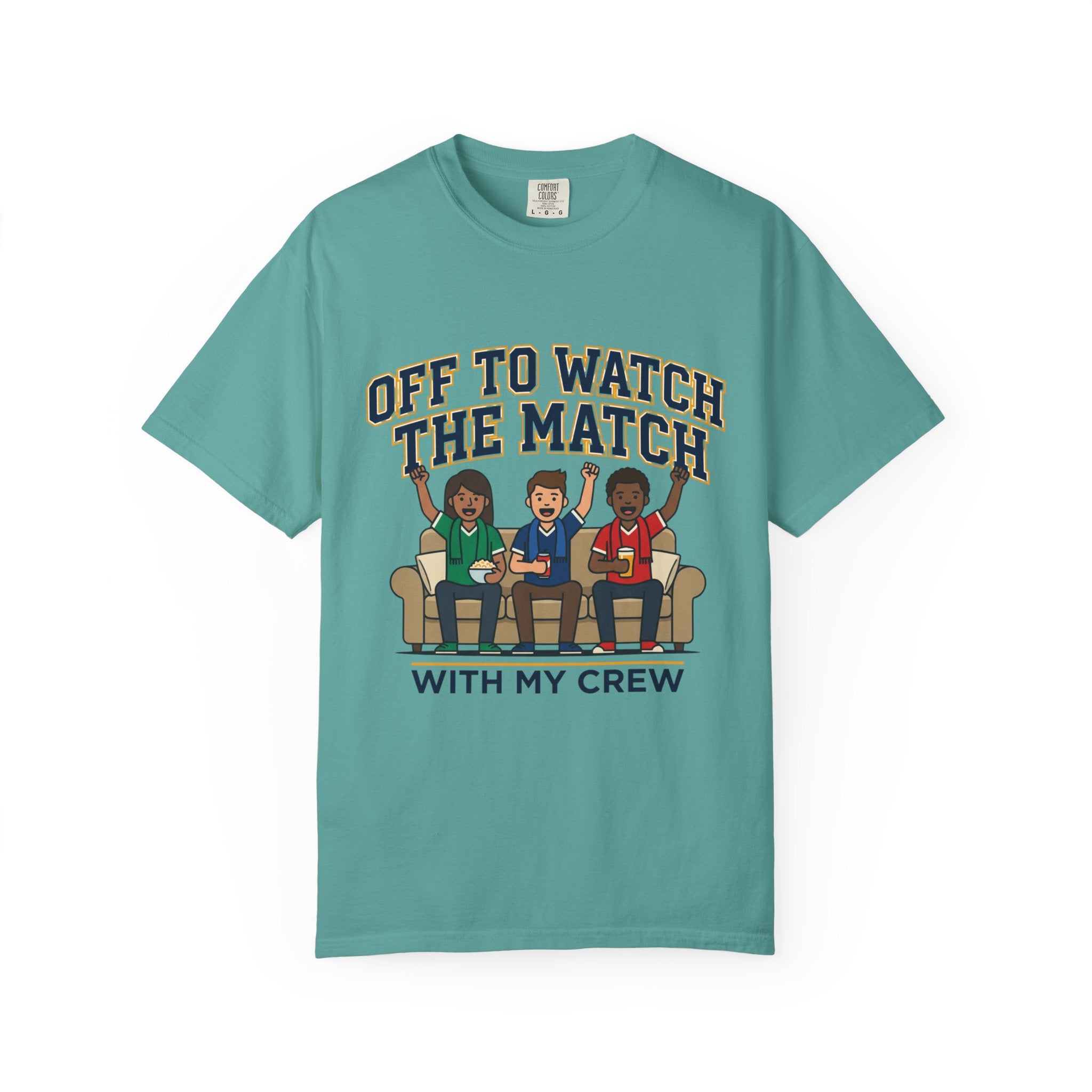 Off to Watch the Match T-Shirt — With My Crew Soccer Fan Tee