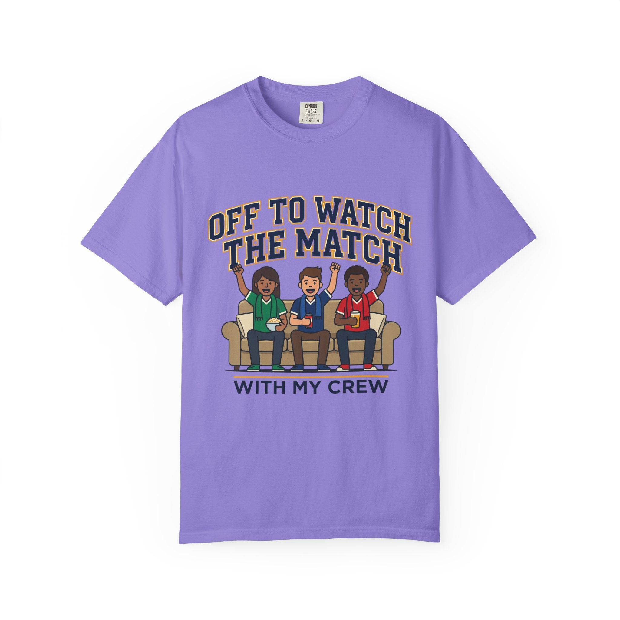 Off to Watch the Match T-Shirt — With My Crew Soccer Fan Tee