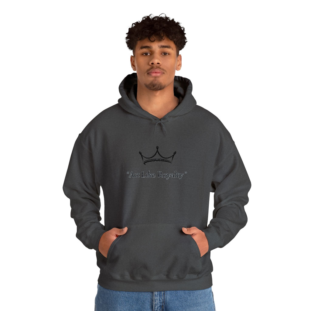 Act Like Royalty Hoodie — Minimal Crown Graphic Sweatshirt