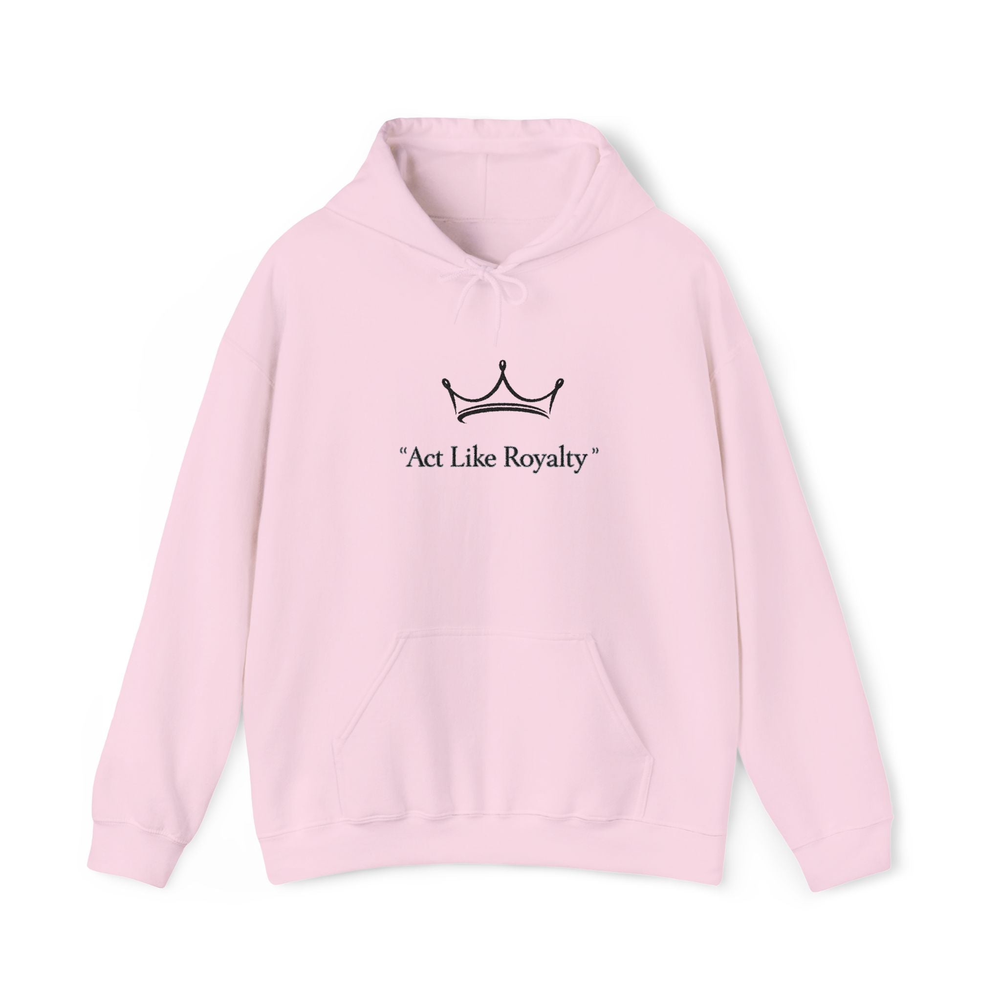 Act Like Royalty Hoodie — Minimal Crown Graphic Sweatshirt