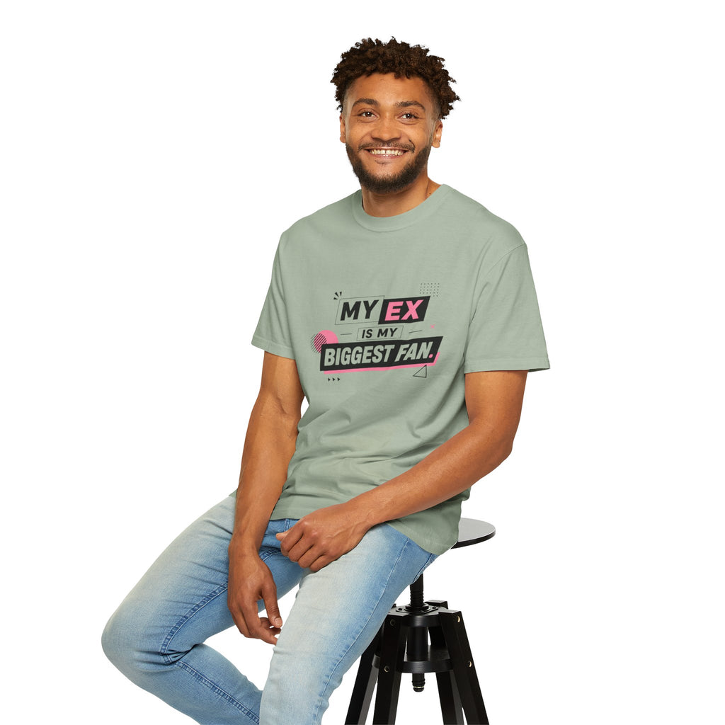 T-Shirt — "My Ex Is My Biggest Fan" Graphic Tee