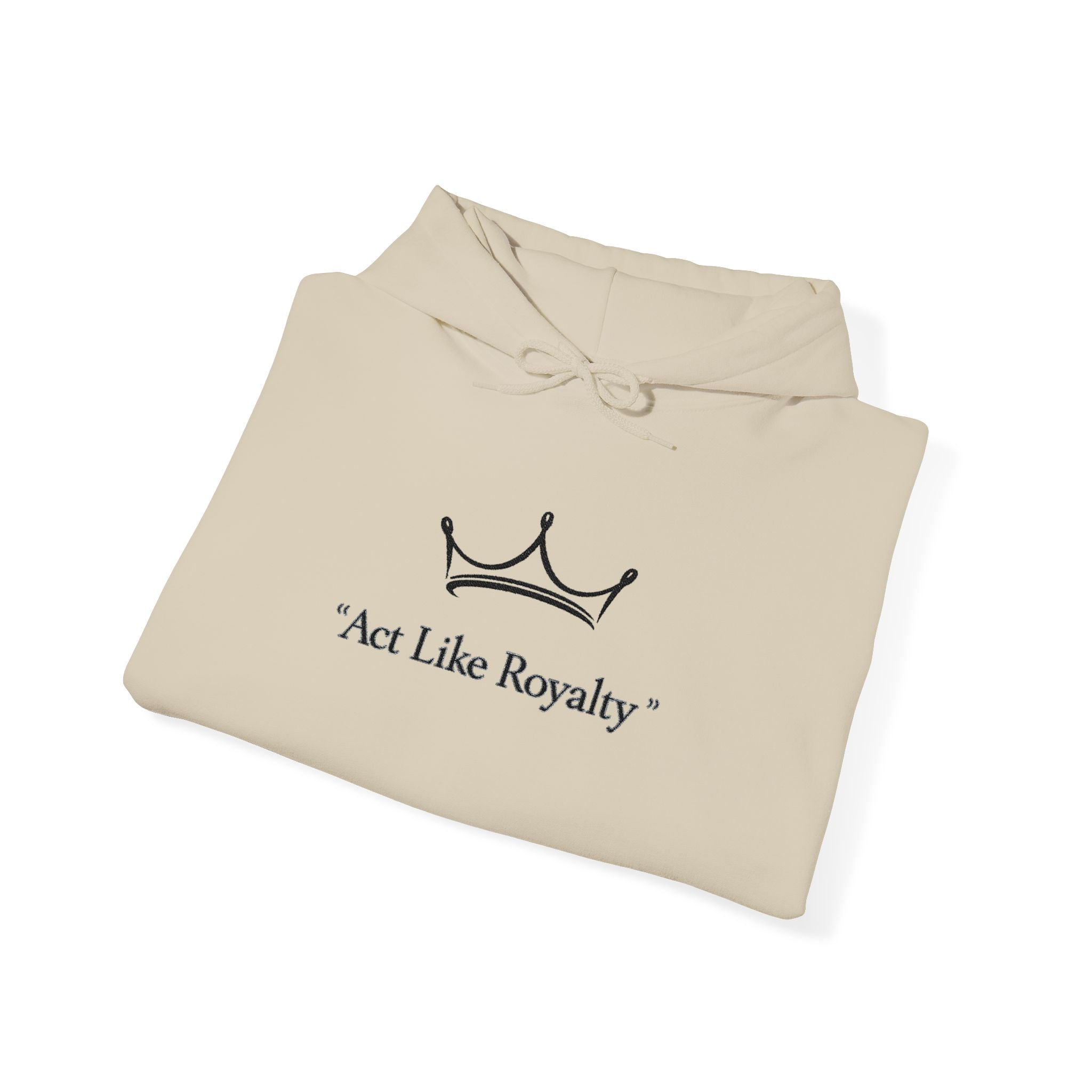 Act Like Royalty Hoodie — Minimal Crown Graphic Sweatshirt