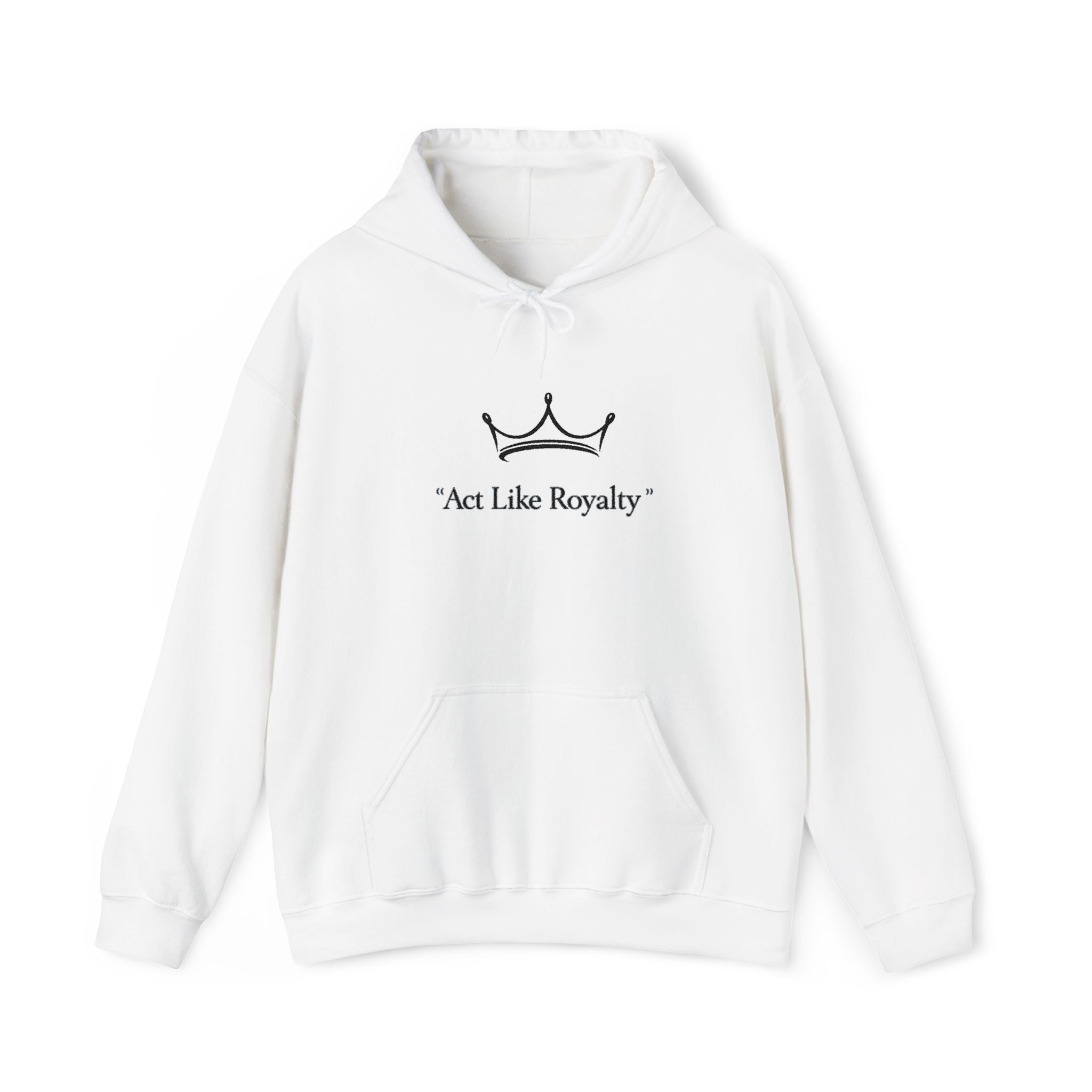 Act Like Royalty Hoodie — Minimal Crown Graphic Sweatshirt