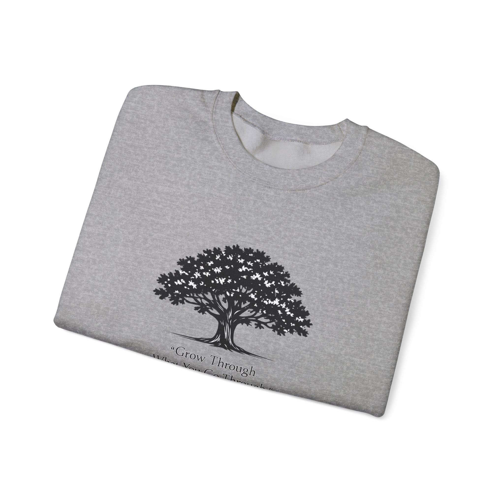 Crewneck Sweatshirt — Inspirational Tree Design: "Grow Through What You Go Through"