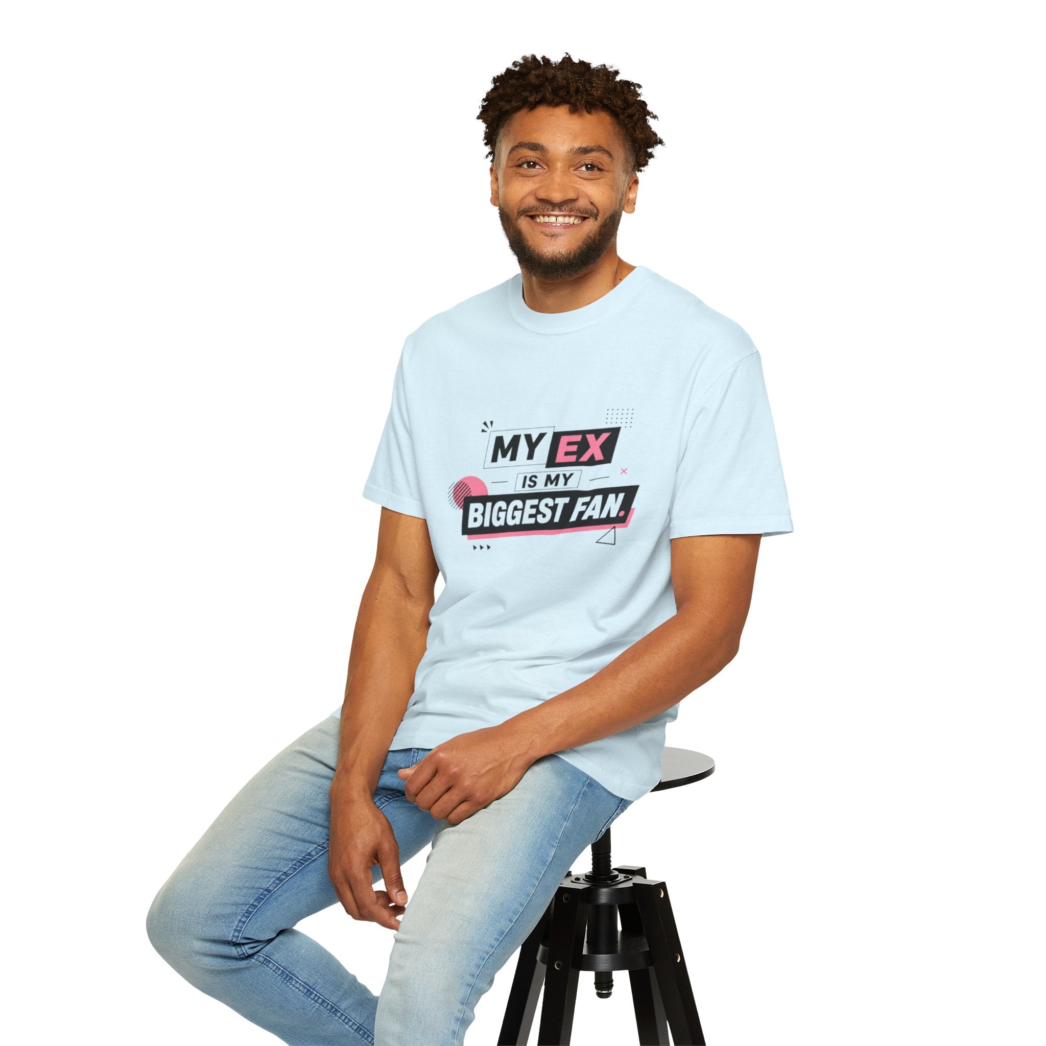 T-Shirt — "My Ex Is My Biggest Fan" Graphic Tee