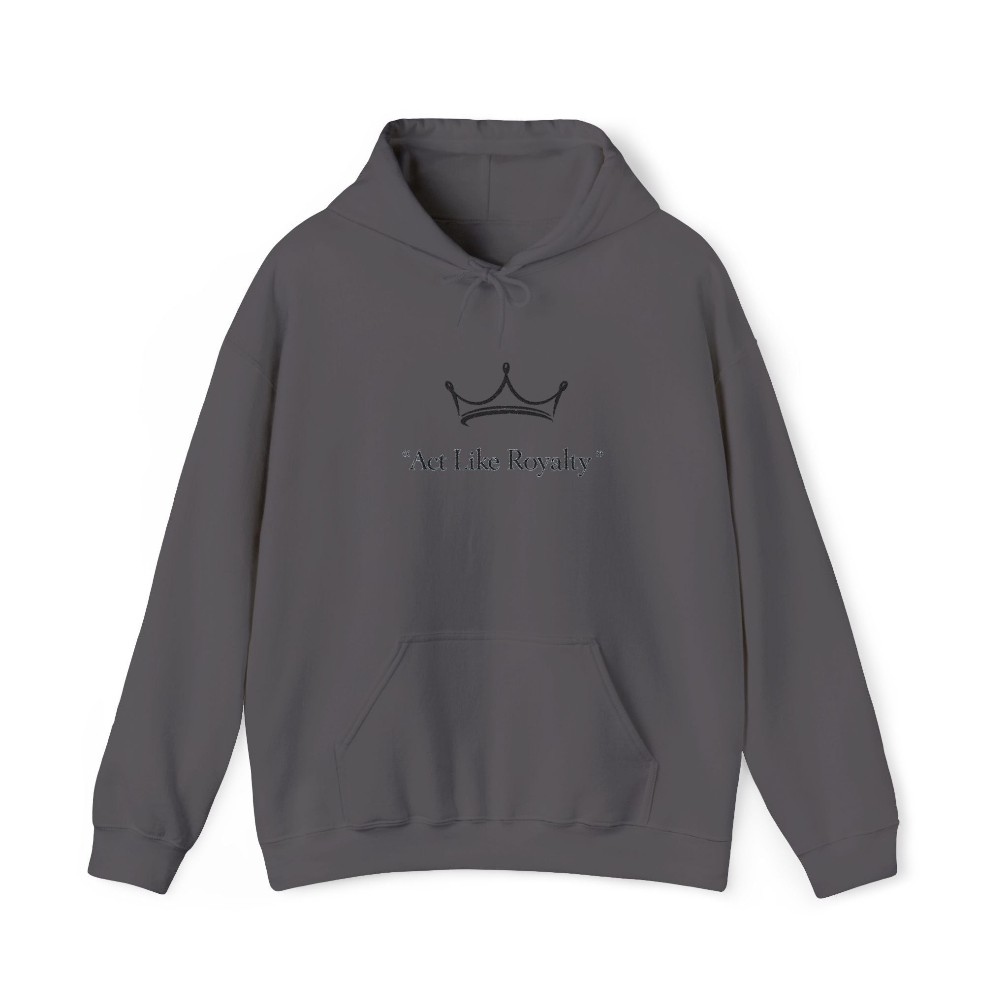 Act Like Royalty Hoodie — Minimal Crown Graphic Sweatshirt