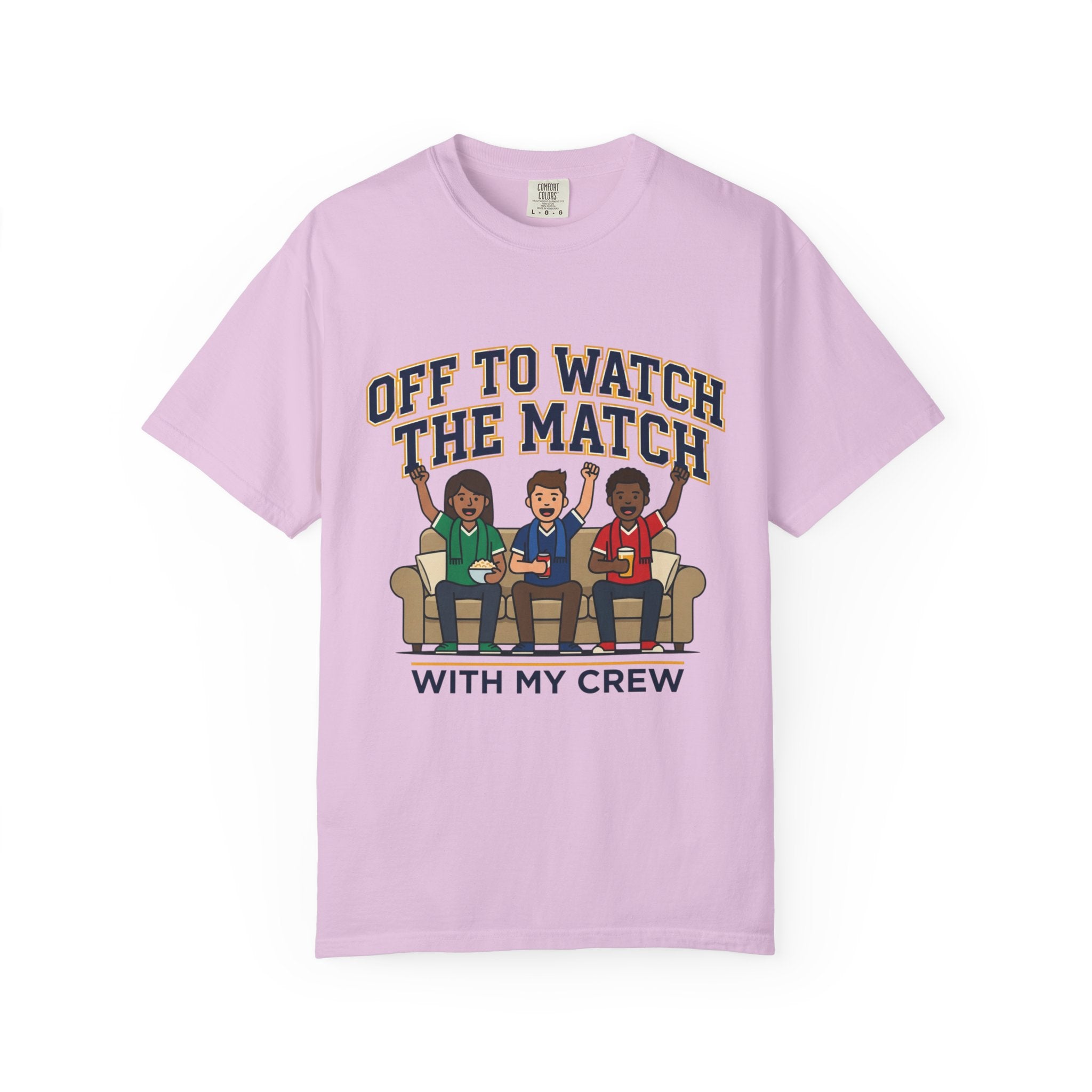 Off to Watch the Match T-Shirt — With My Crew Soccer Fan Tee