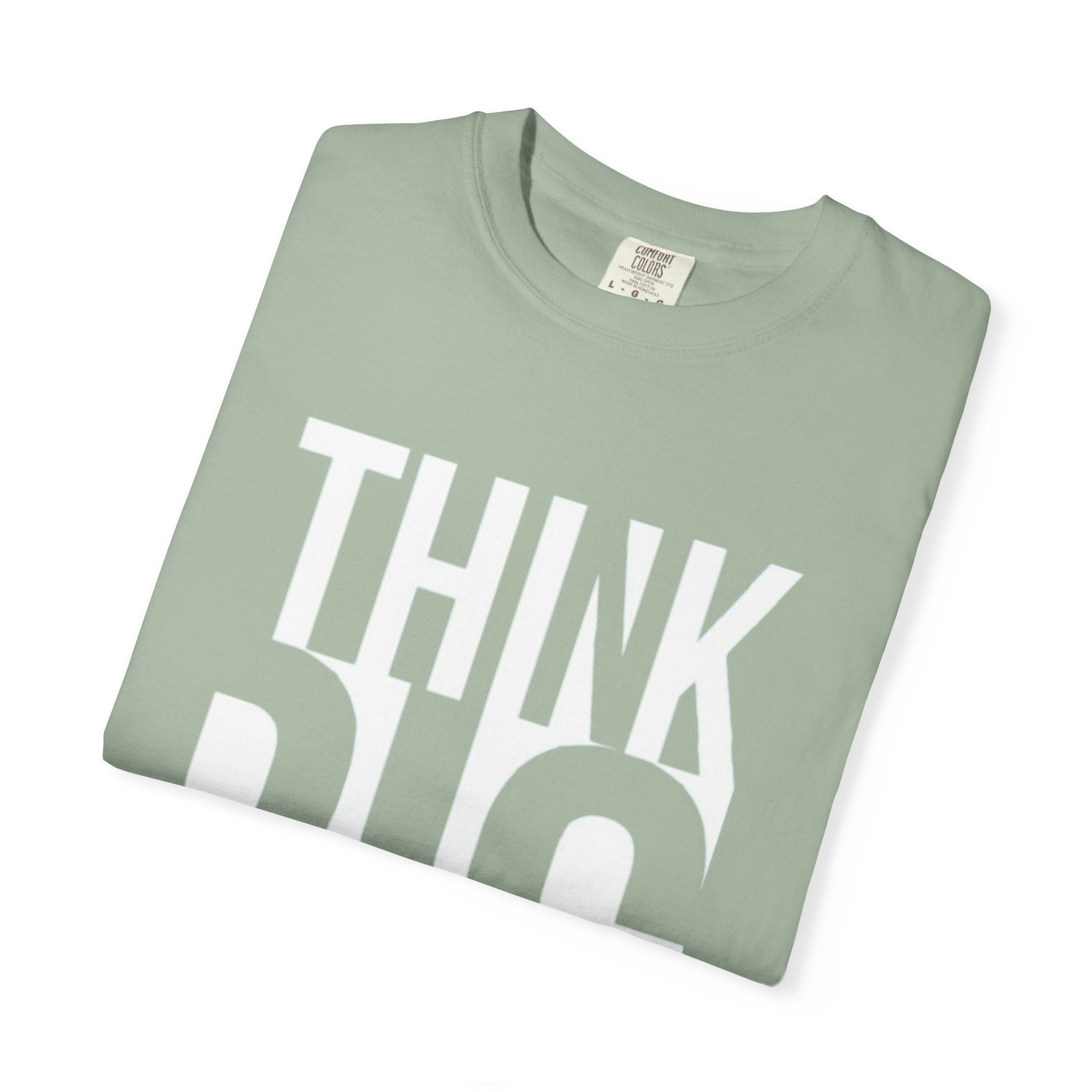 Think Big Graphic T-Shirt — Motivational Casual Tee