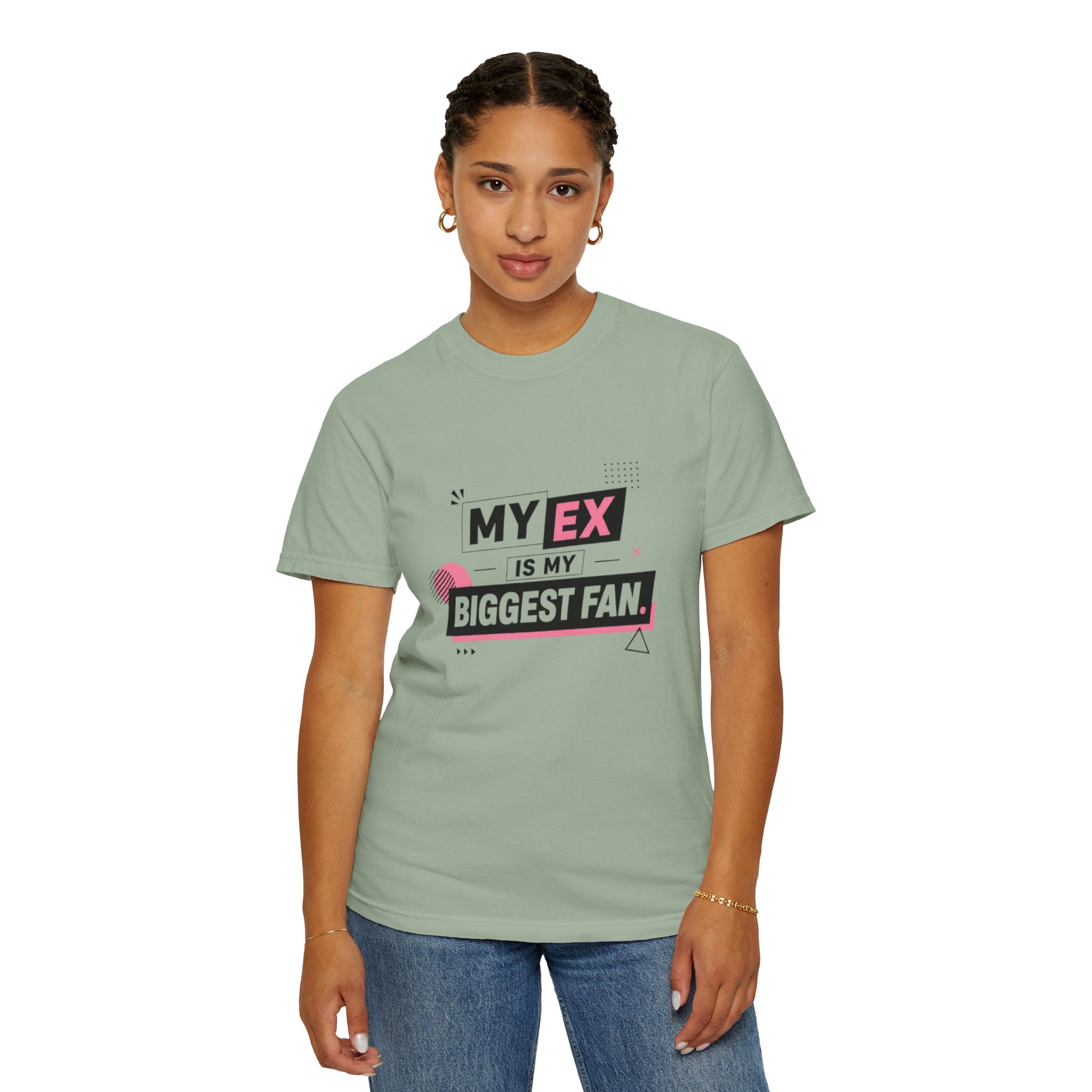 T-Shirt — "My Ex Is My Biggest Fan" Graphic Tee