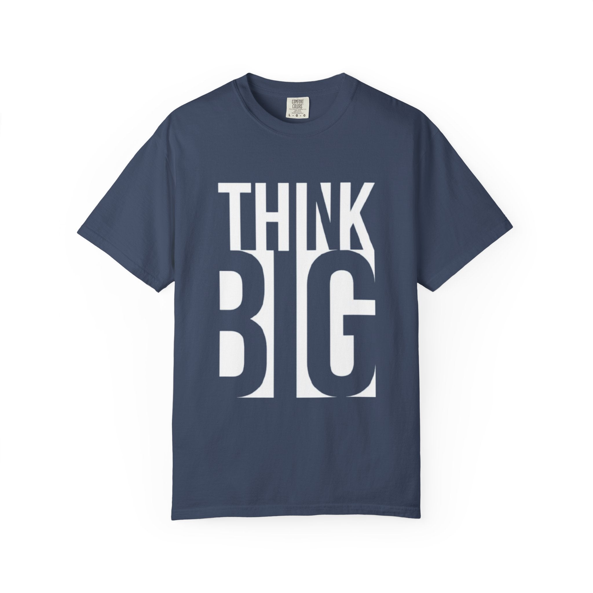 Think Big Graphic T-Shirt — Motivational Casual Tee