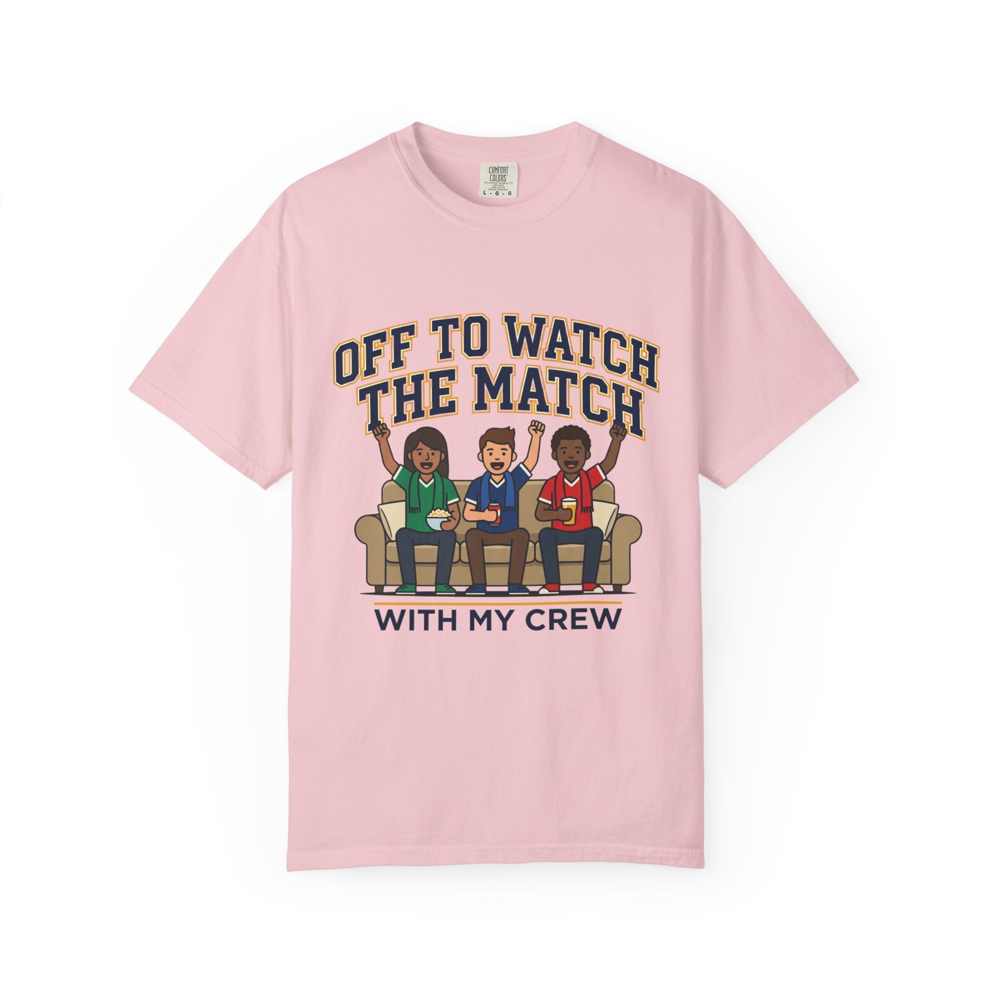 Off to Watch the Match T-Shirt — With My Crew Soccer Fan Tee