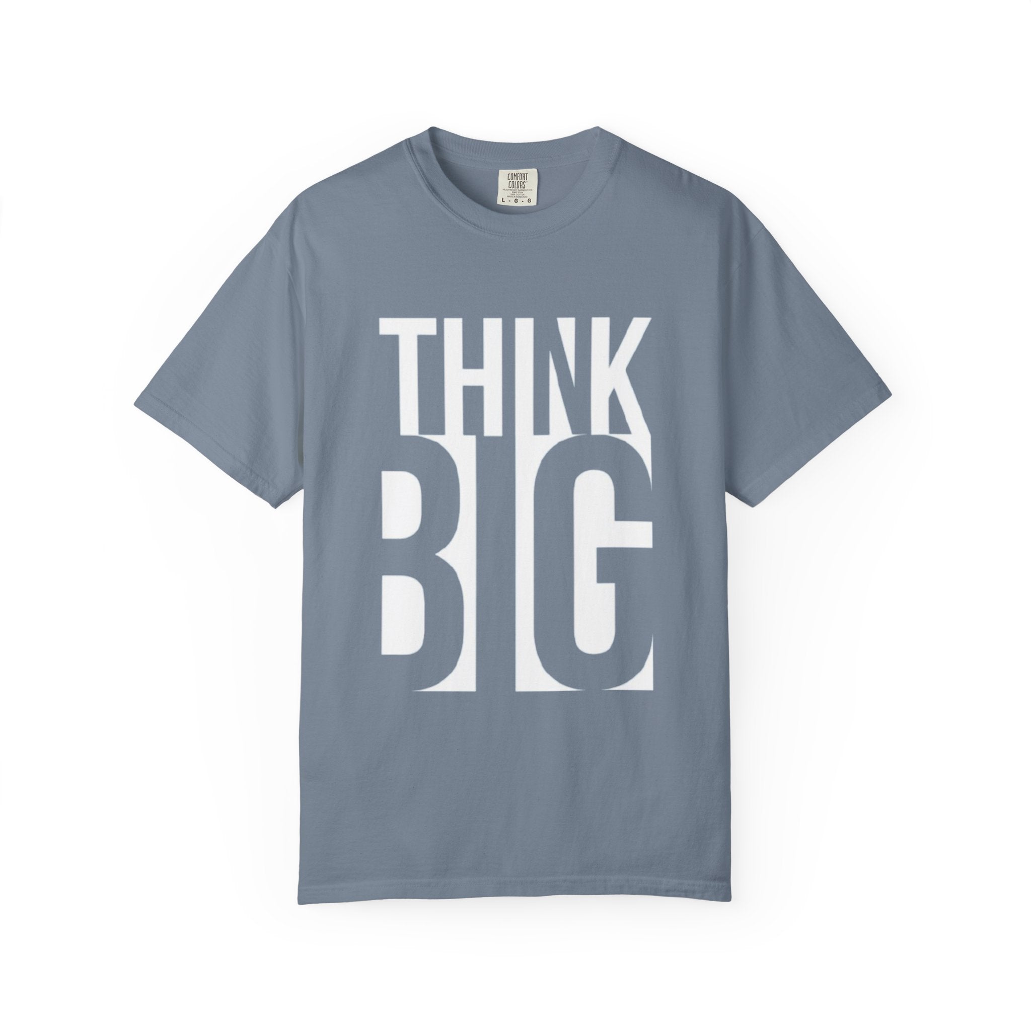 Think Big Graphic T-Shirt — Motivational Casual Tee