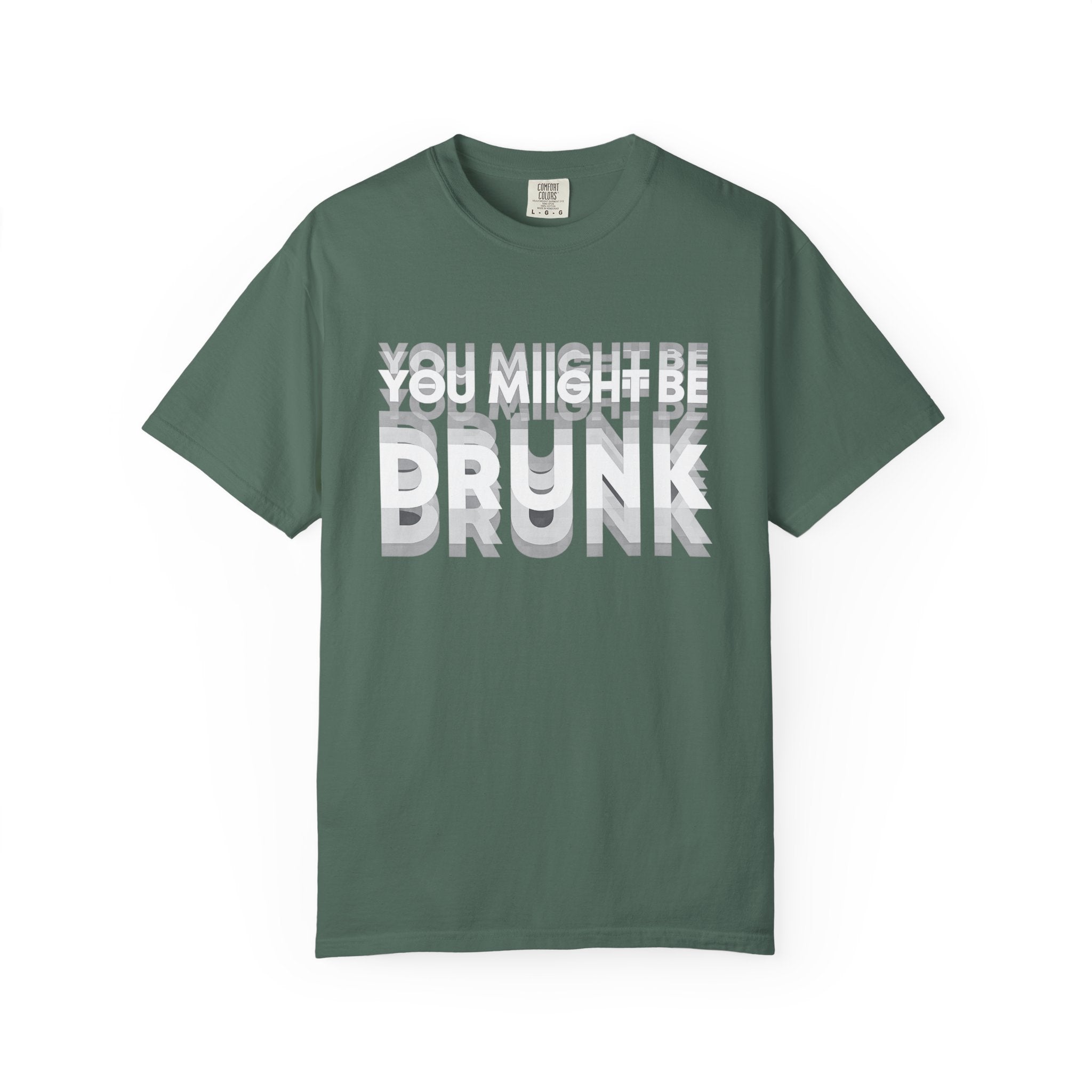 You Might Be Drunk T-Shirt — Funny Party Graphic Tee