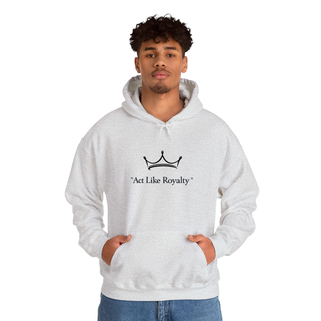 Act Like Royalty Hoodie — Minimal Crown Graphic Sweatshirt