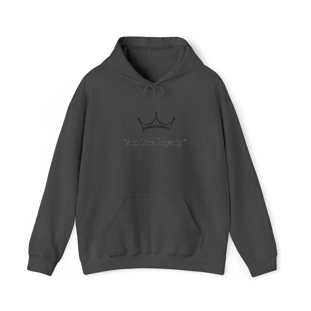 Act Like Royalty Hoodie — Minimal Crown Graphic Sweatshirt