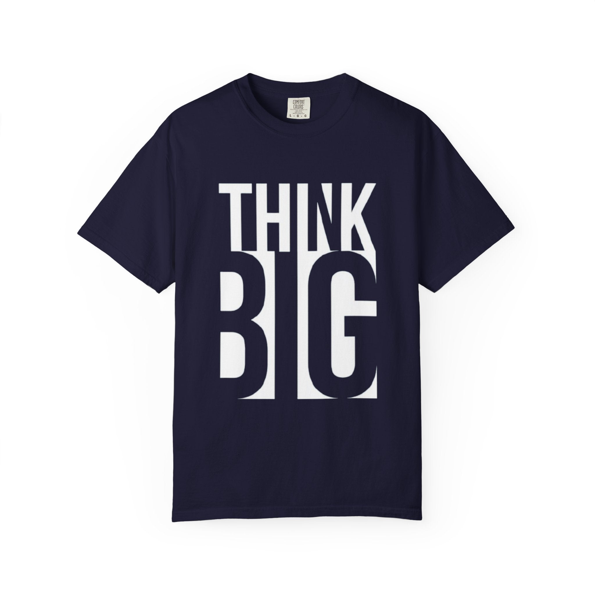 Think Big Graphic T-Shirt — Motivational Casual Tee
