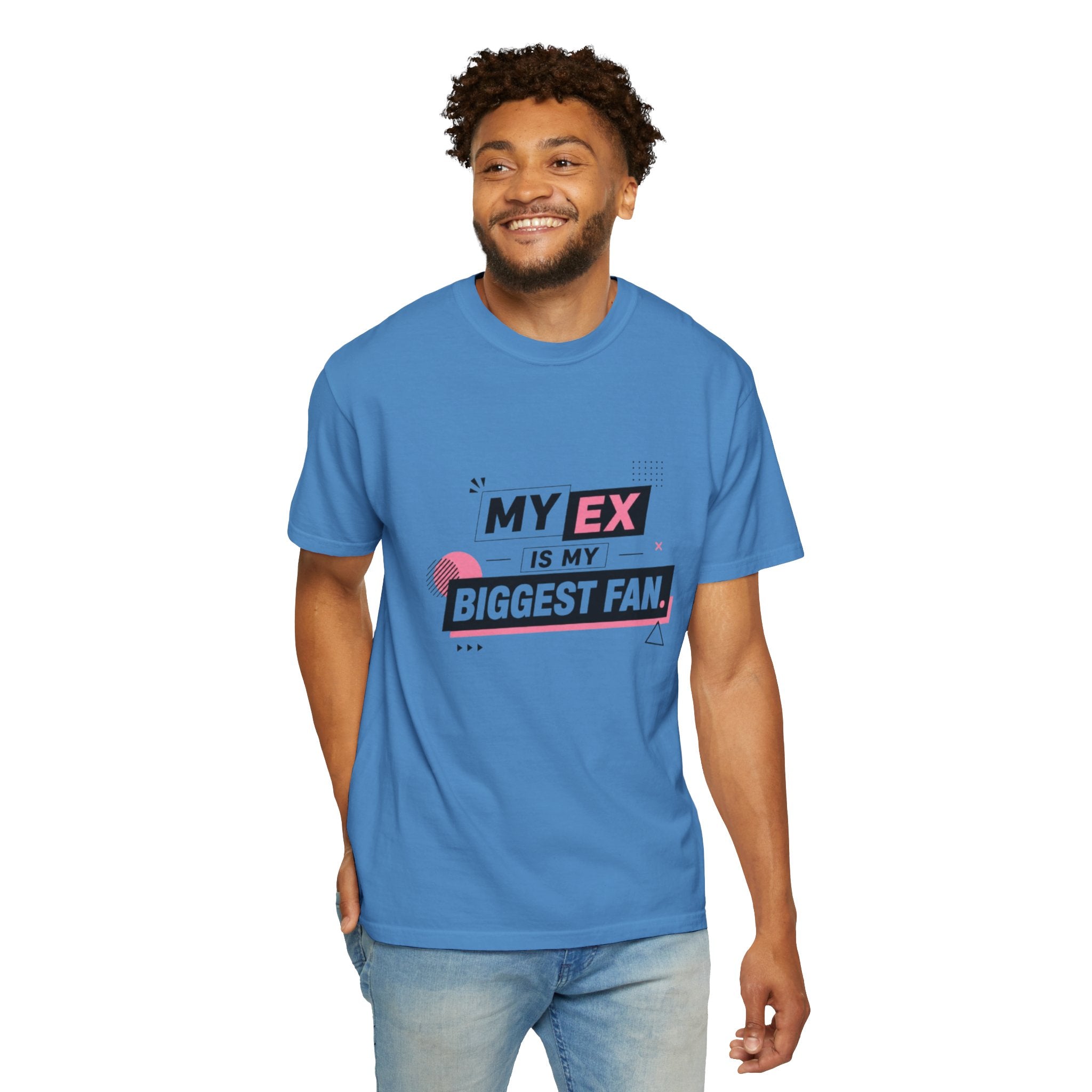 T-Shirt — "My Ex Is My Biggest Fan" Graphic Tee