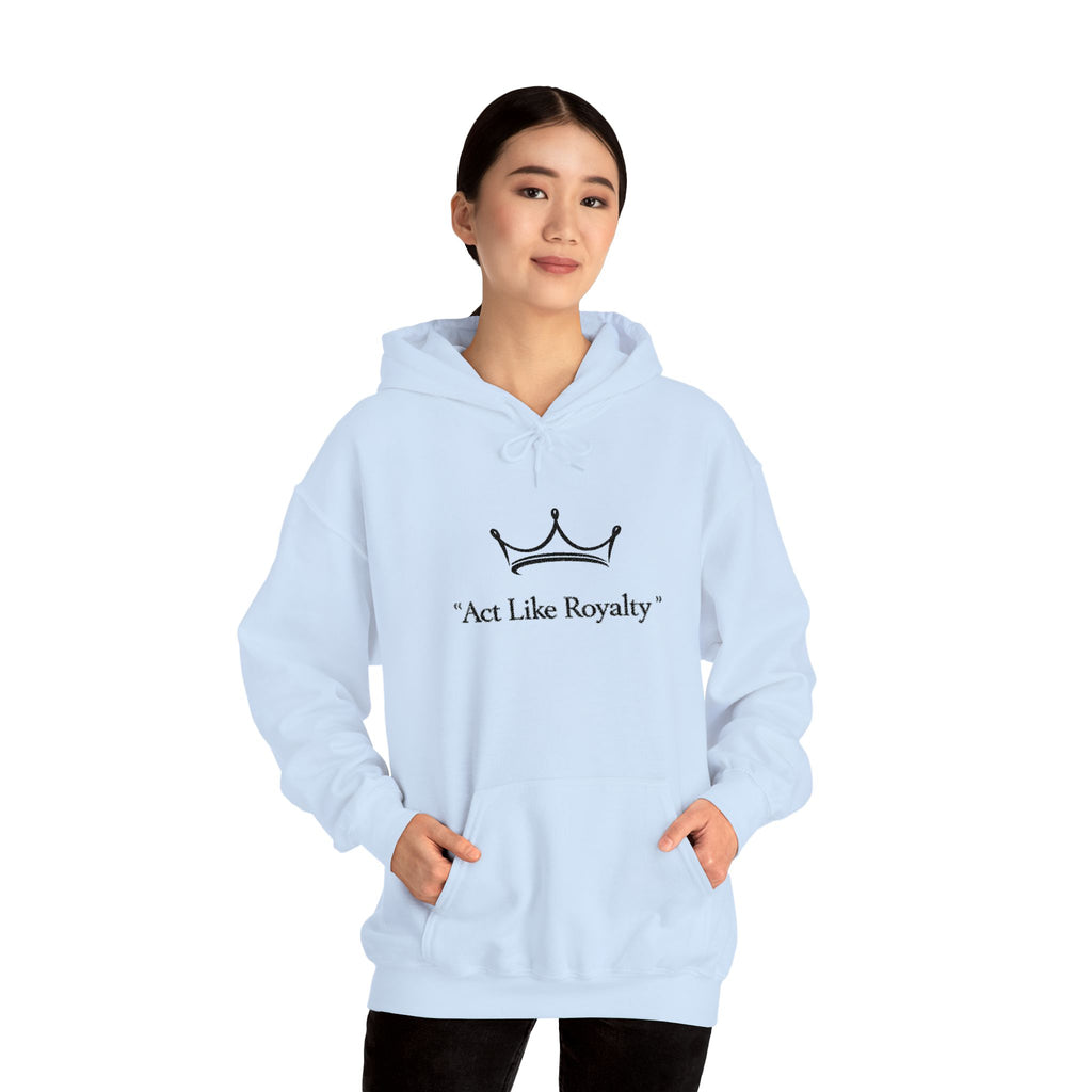 Act Like Royalty Hoodie — Minimal Crown Graphic Sweatshirt
