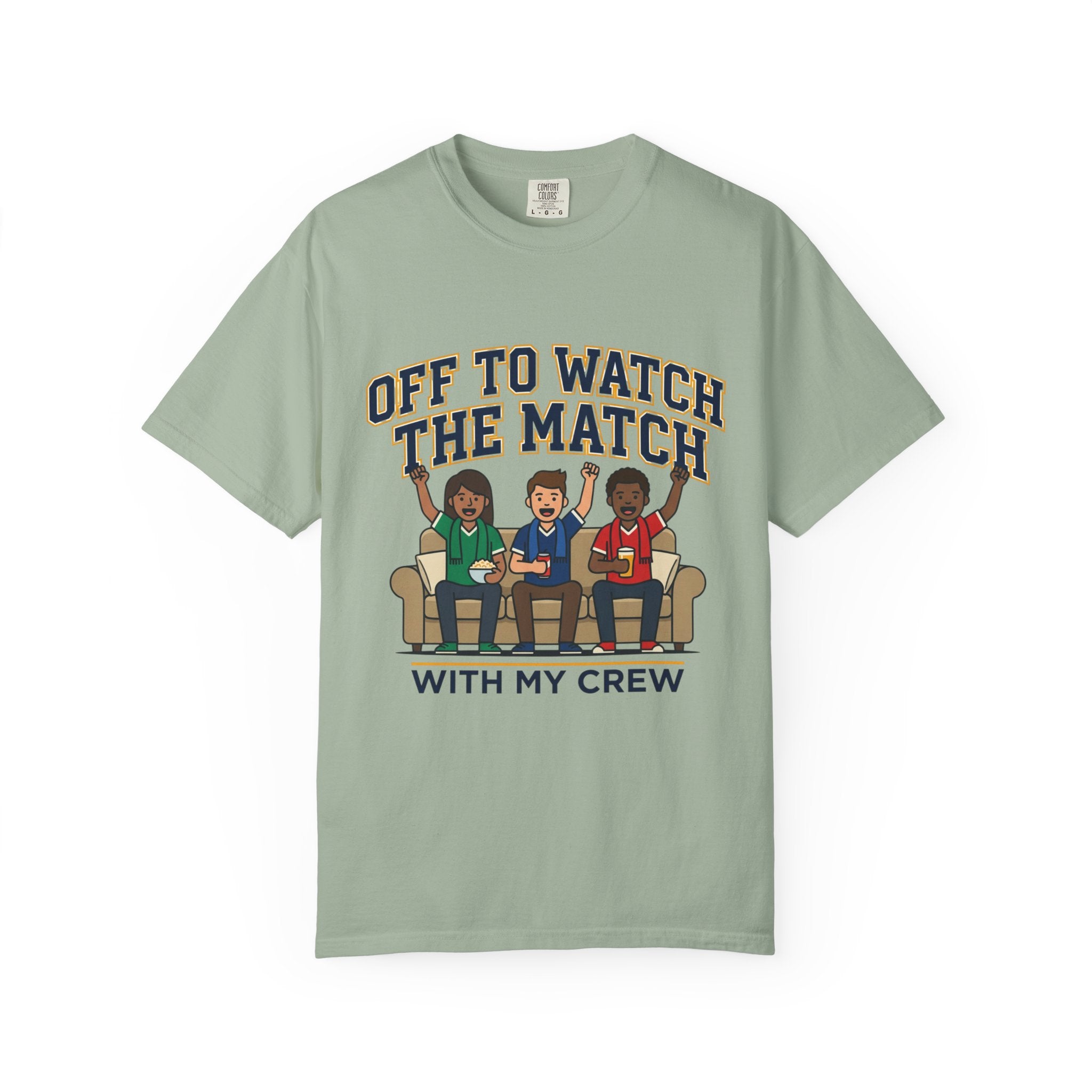 Off to Watch the Match T-Shirt — With My Crew Soccer Fan Tee