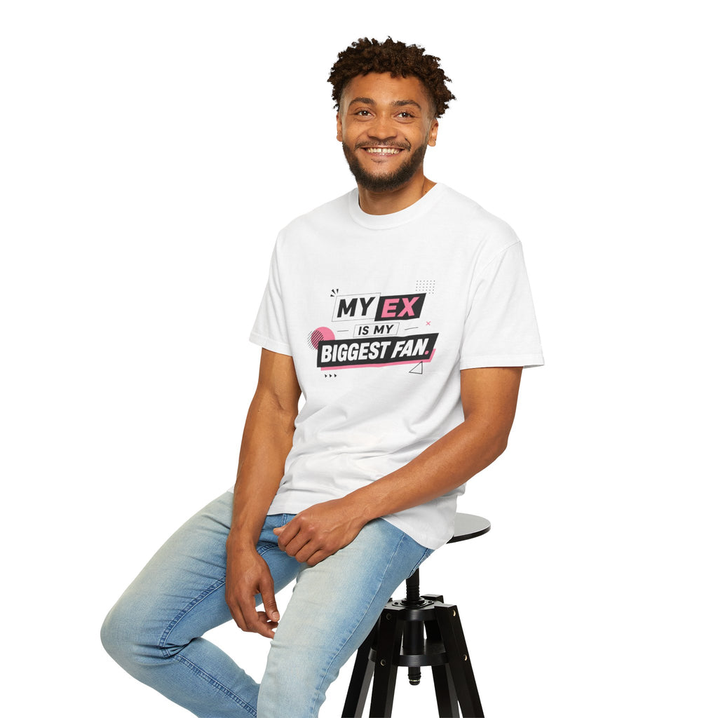 T-Shirt — "My Ex Is My Biggest Fan" Graphic Tee