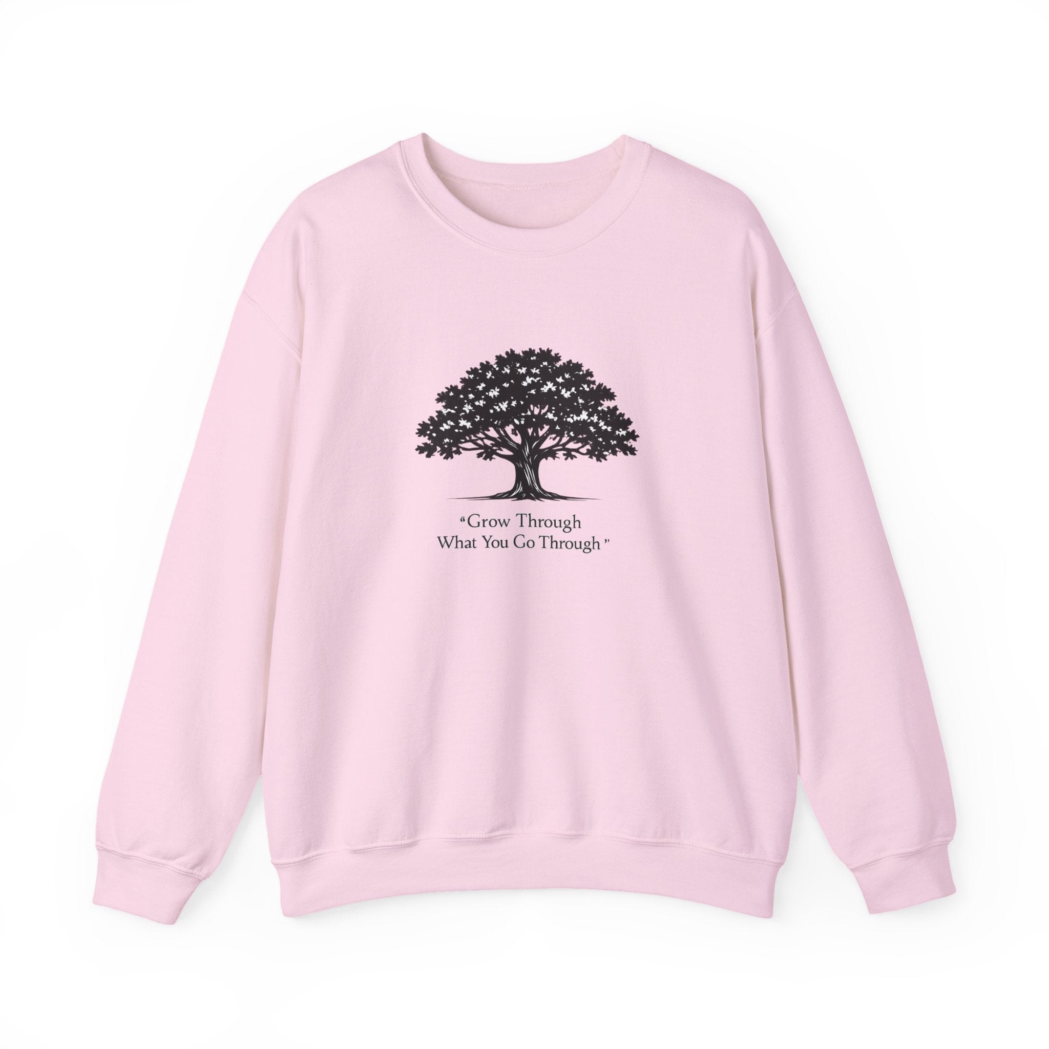 Crewneck Sweatshirt — Inspirational Tree Design: "Grow Through What You Go Through"