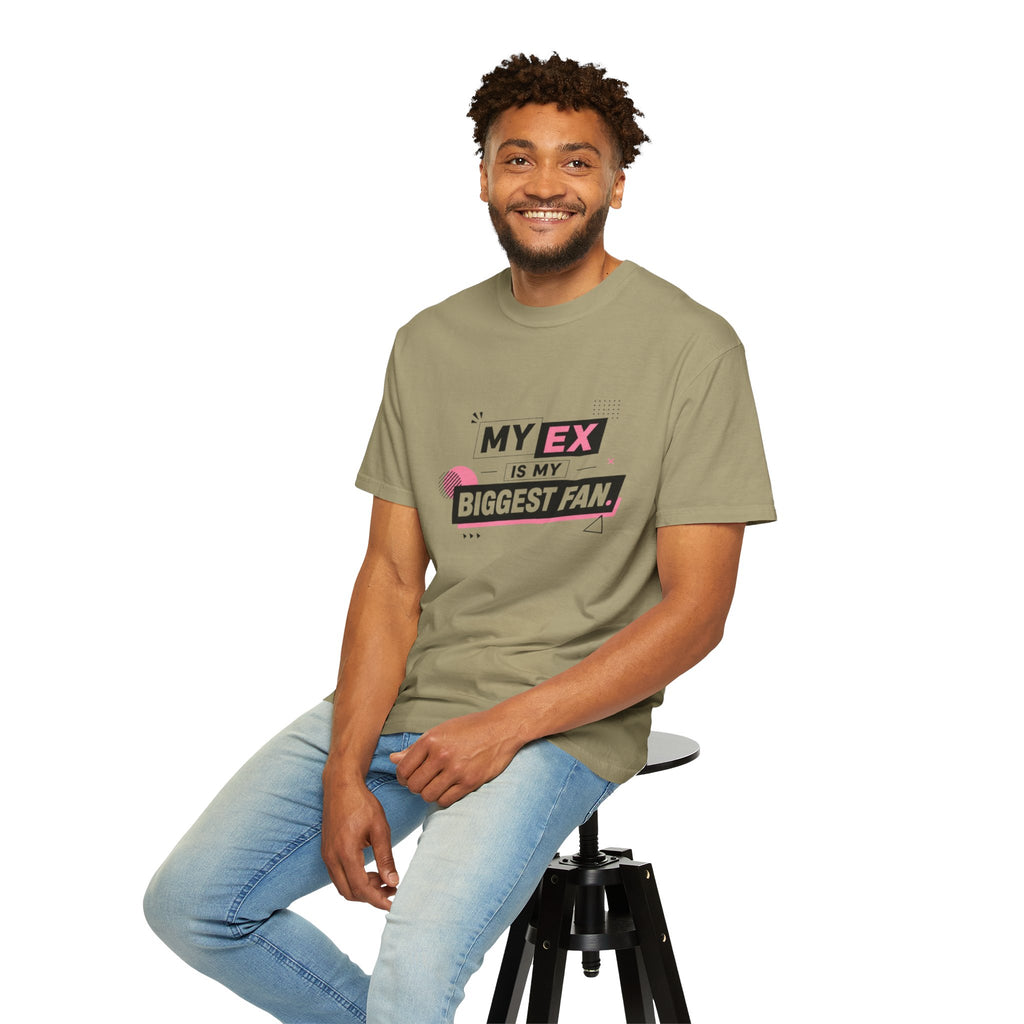 T-Shirt — "My Ex Is My Biggest Fan" Graphic Tee