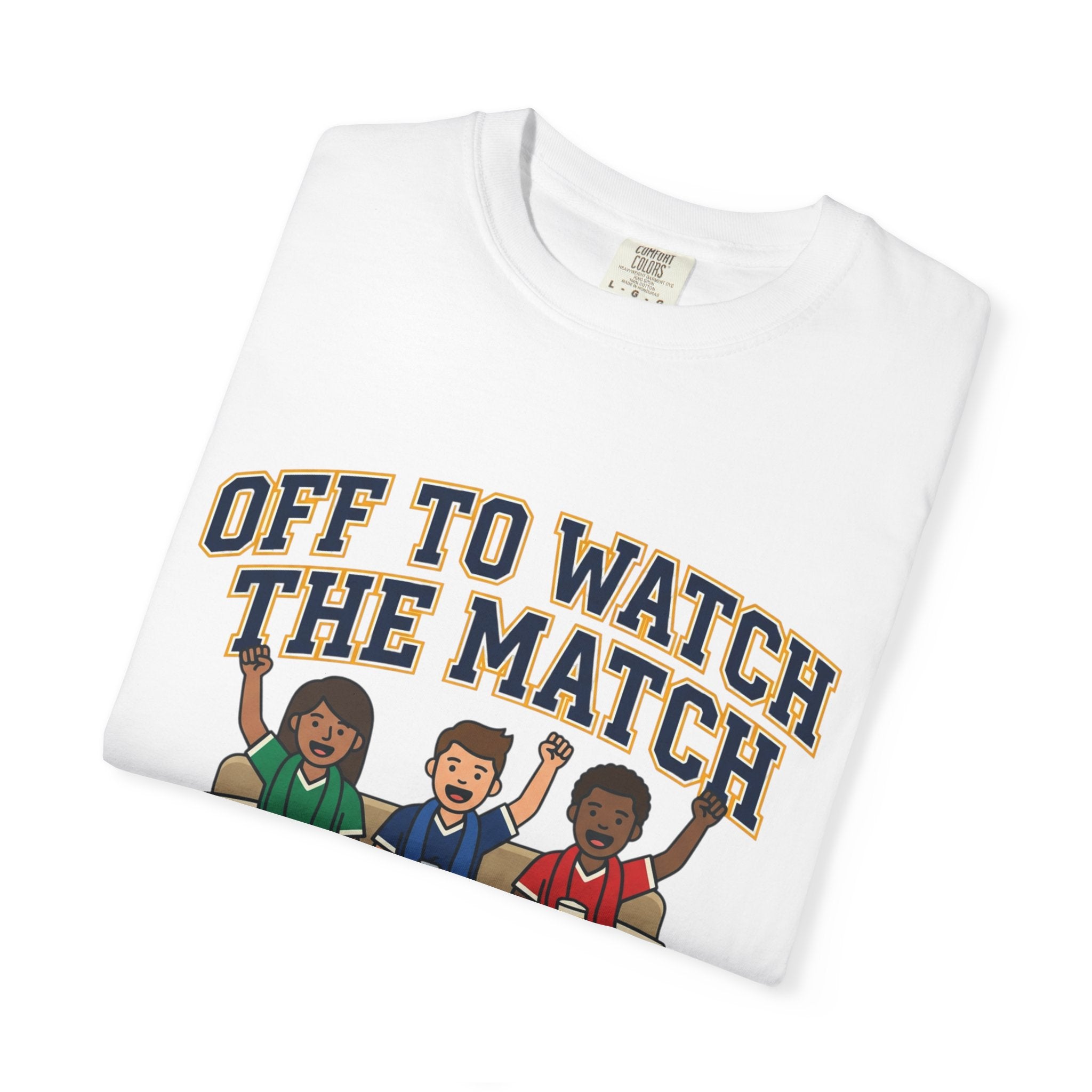 Off to Watch the Match T-Shirt — With My Crew Soccer Fan Tee