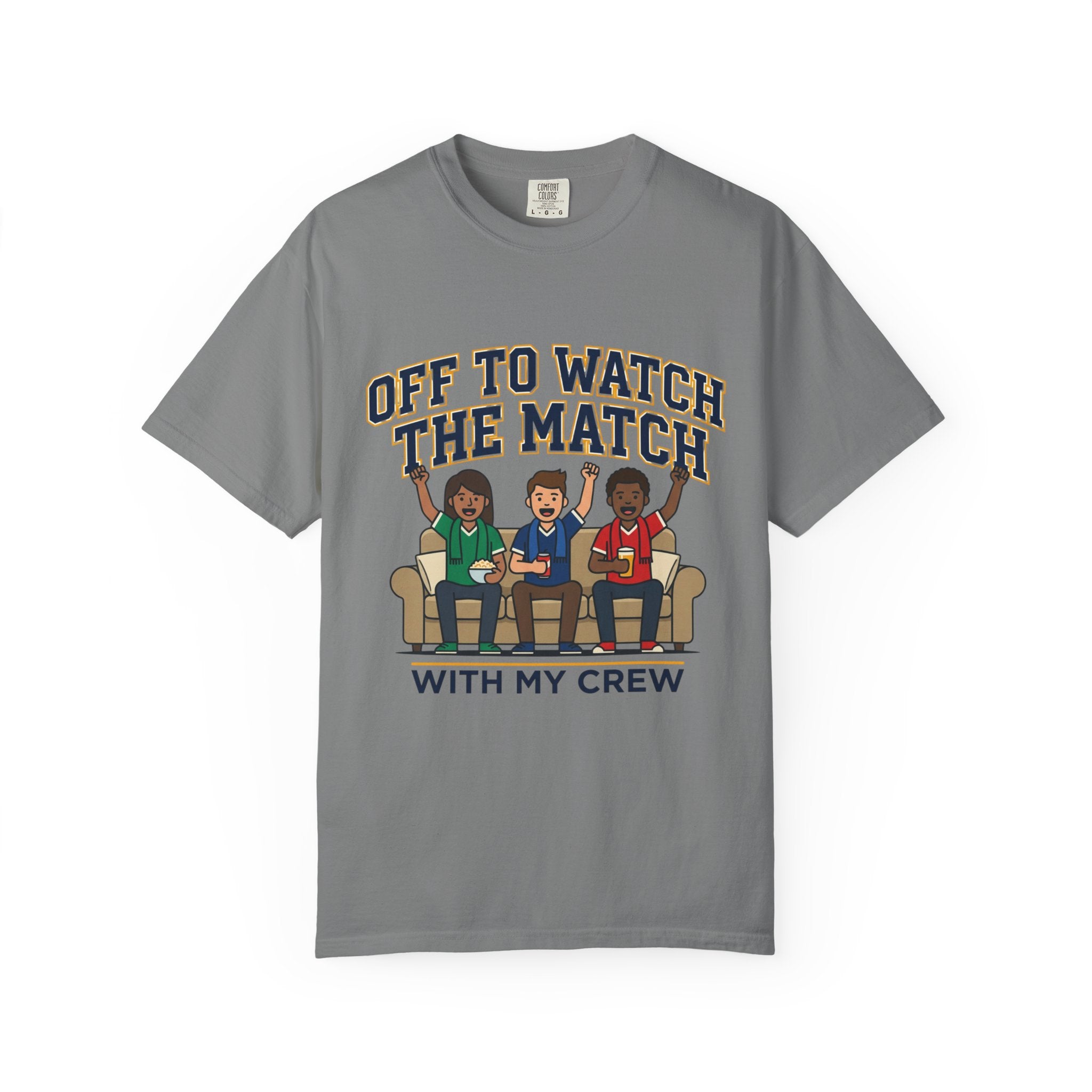 Off to Watch the Match T-Shirt — With My Crew Soccer Fan Tee