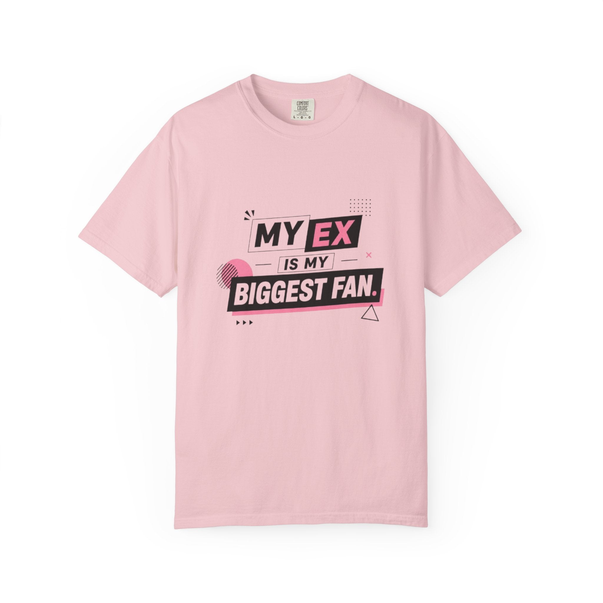 T-Shirt — "My Ex Is My Biggest Fan" Graphic Tee