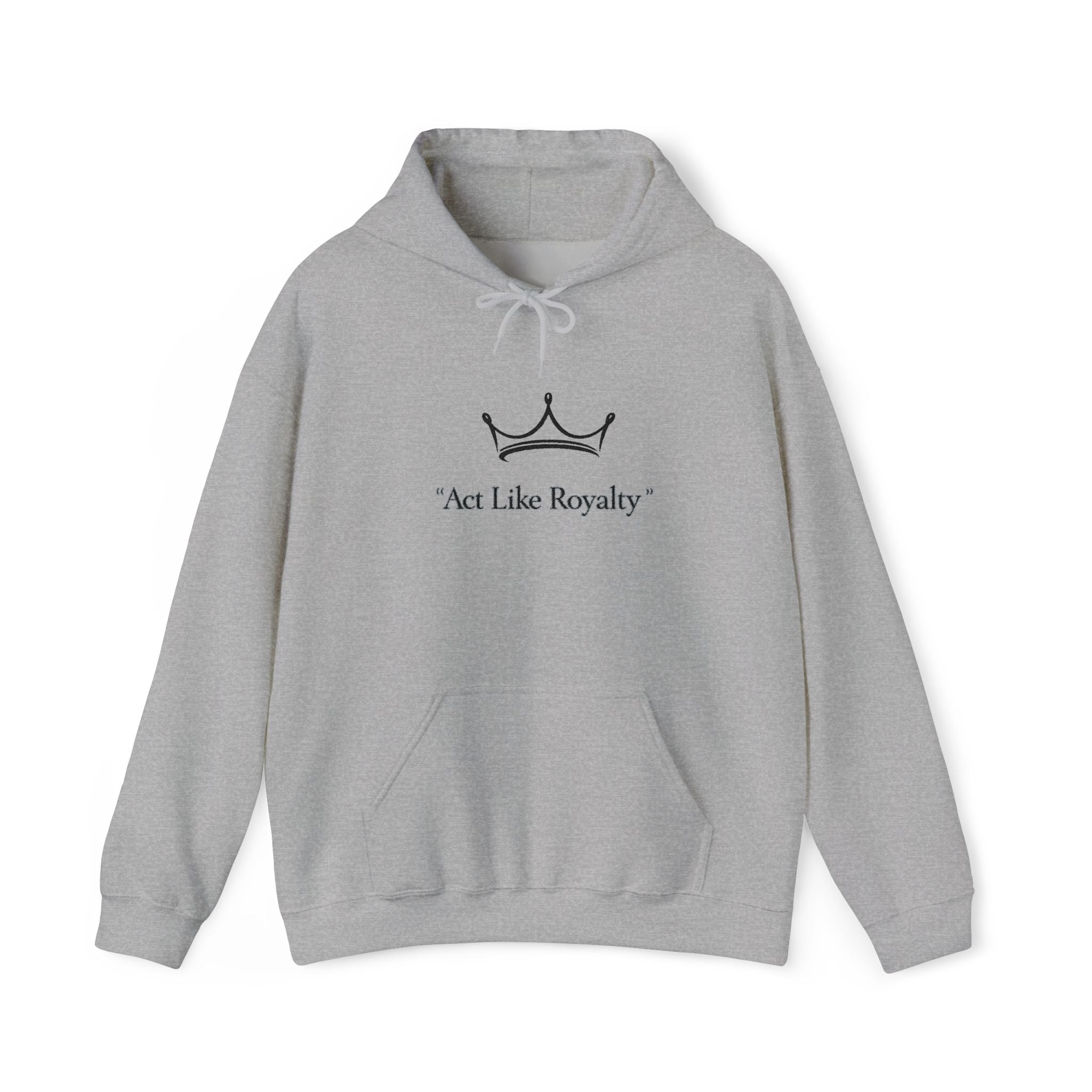 Act Like Royalty Hoodie — Minimal Crown Graphic Sweatshirt