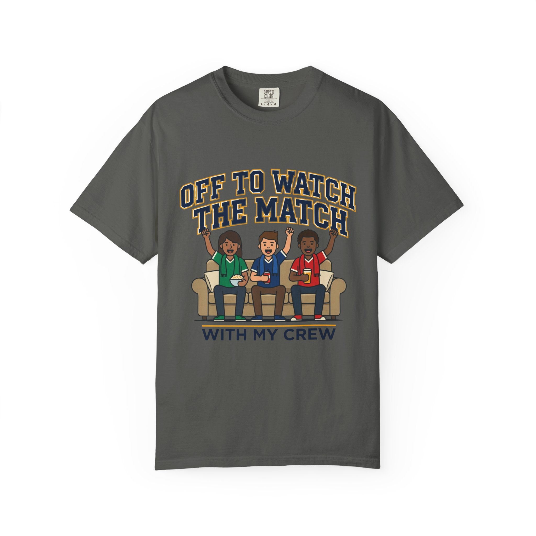 Off to Watch the Match T-Shirt — With My Crew Soccer Fan Tee