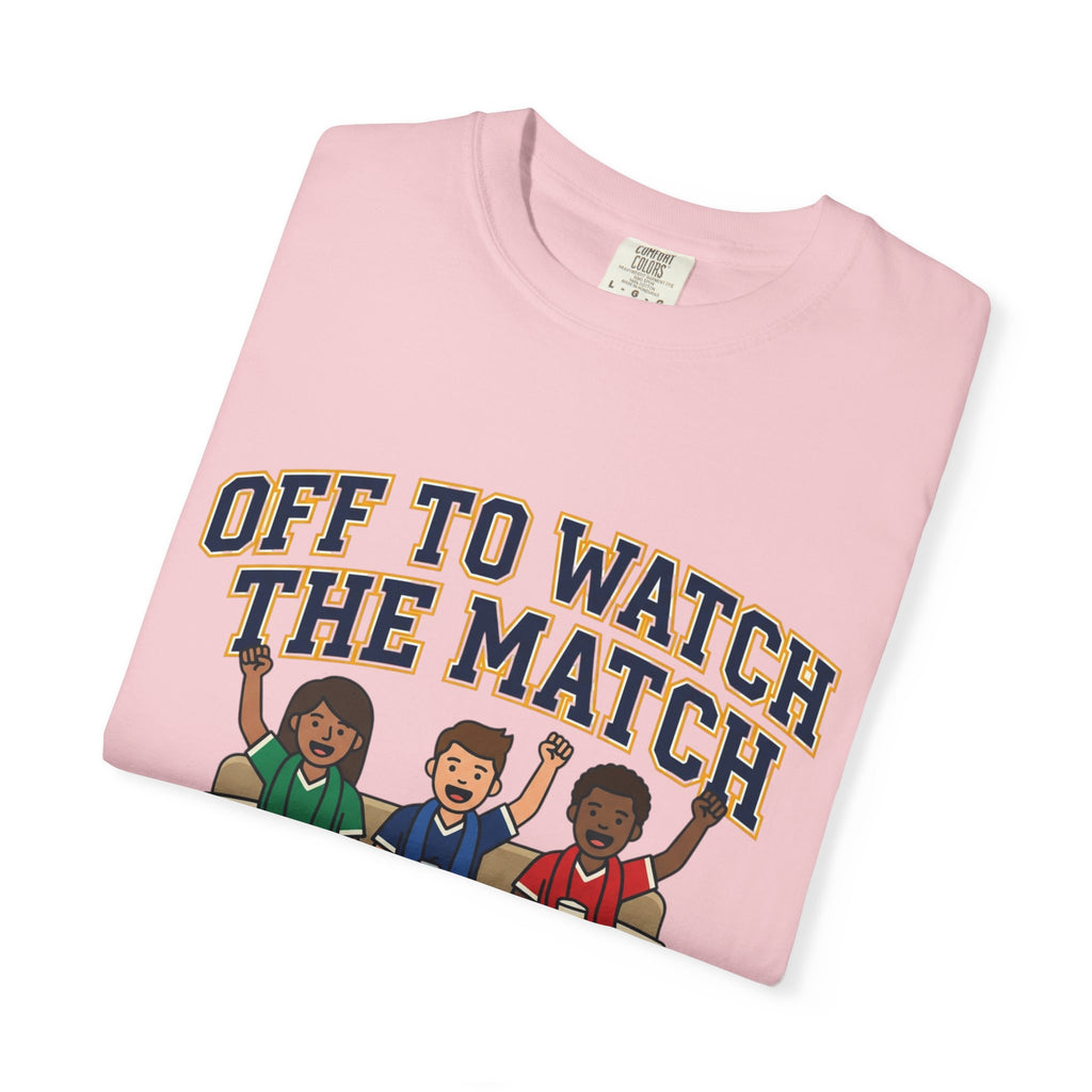 Off to Watch the Match T-Shirt — With My Crew Soccer Fan Tee