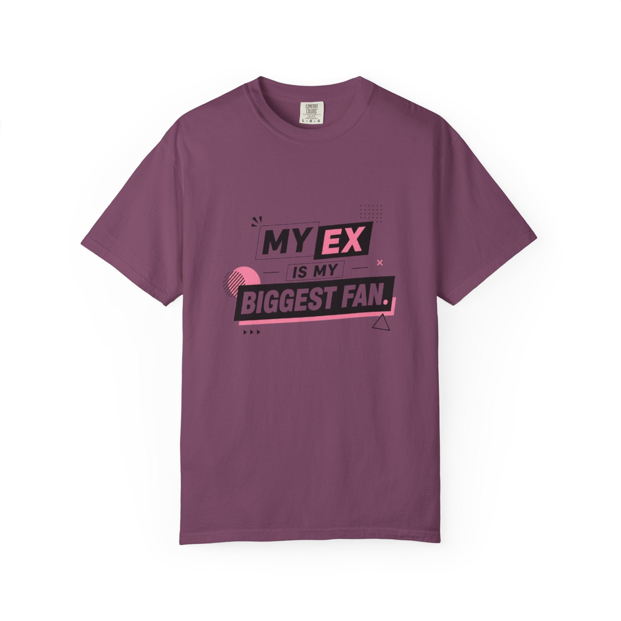 T-Shirt — "My Ex Is My Biggest Fan" Graphic Tee