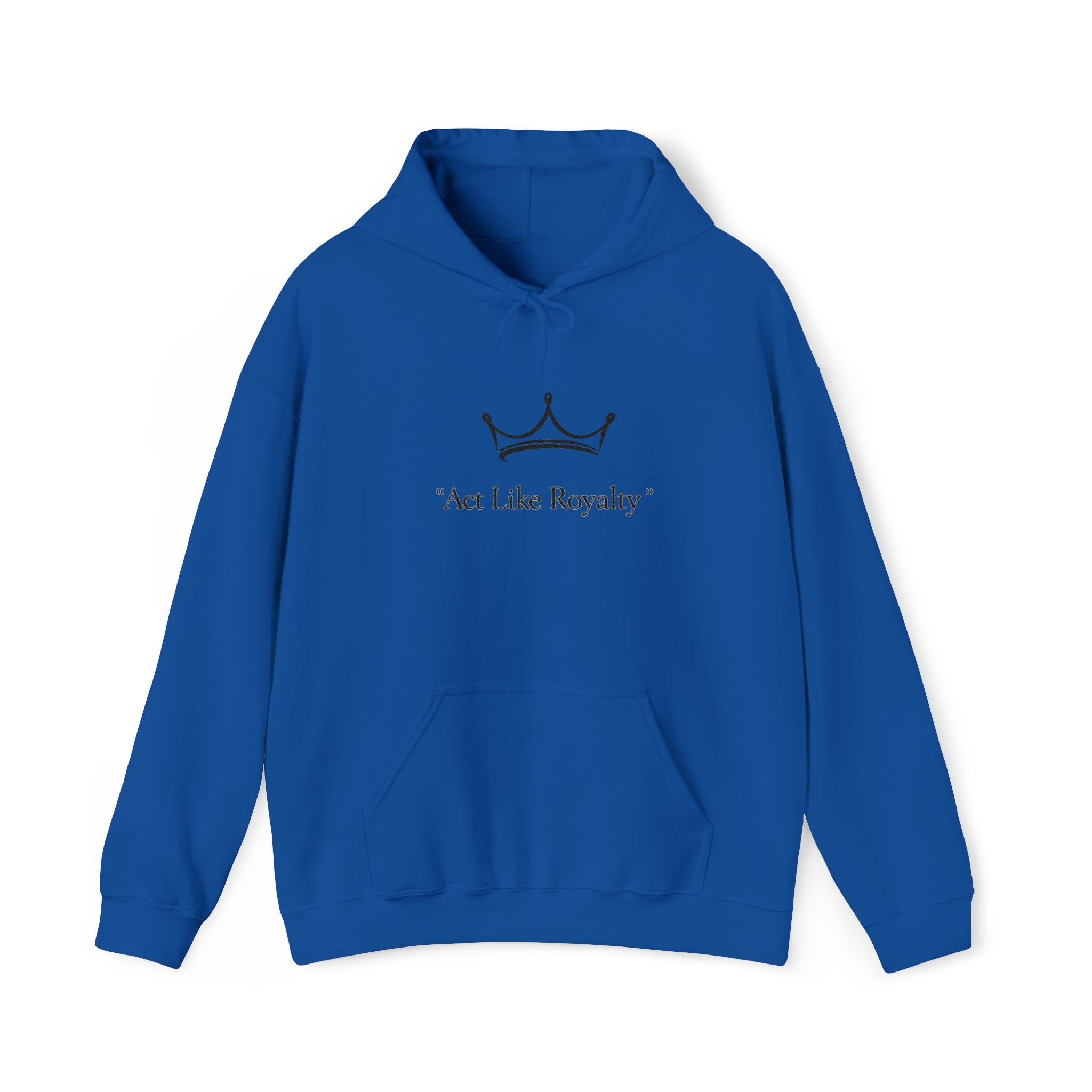 Act Like Royalty Hoodie — Minimal Crown Graphic Sweatshirt
