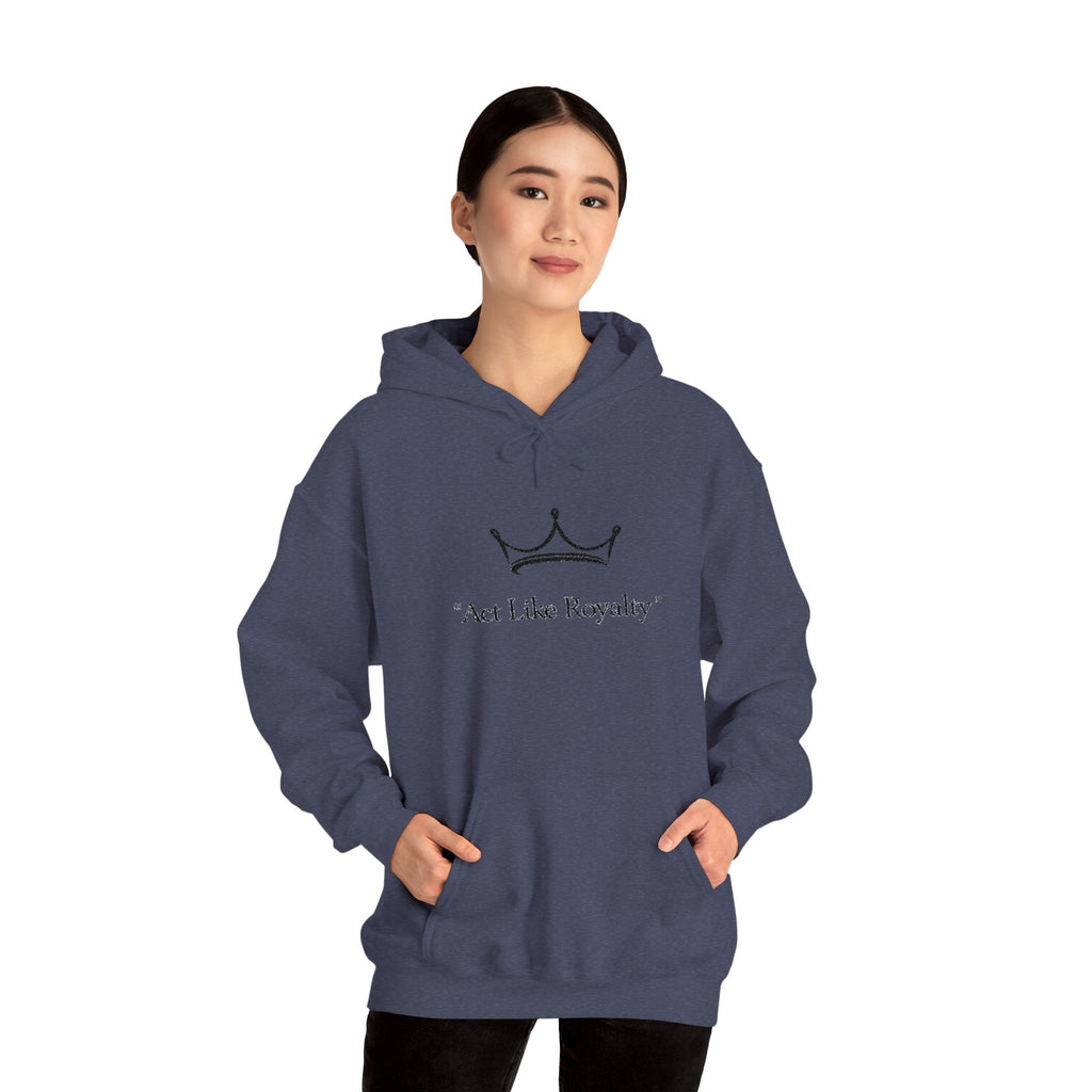 Act Like Royalty Hoodie — Minimal Crown Graphic Sweatshirt