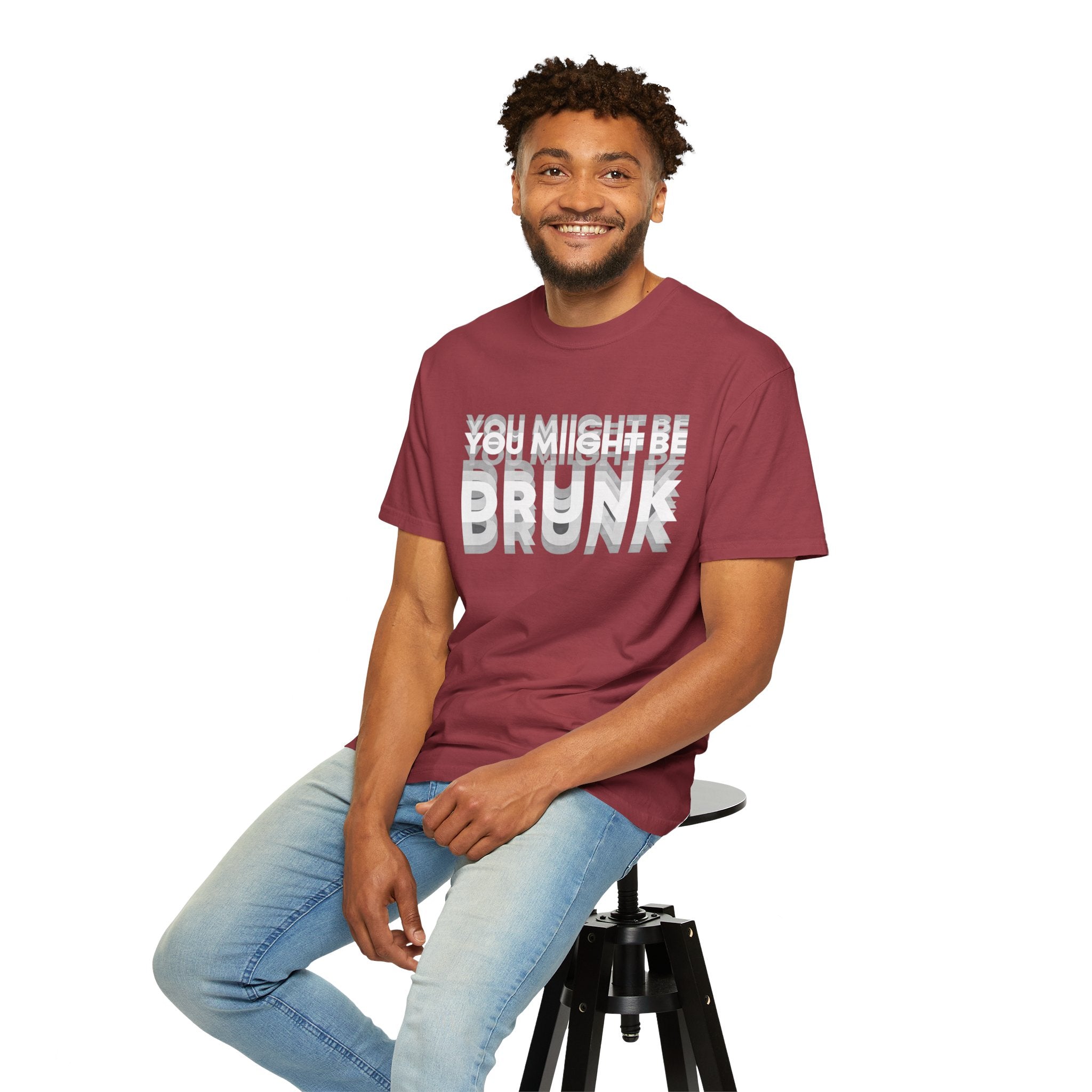 You Might Be Drunk T-Shirt — Funny Party Graphic Tee