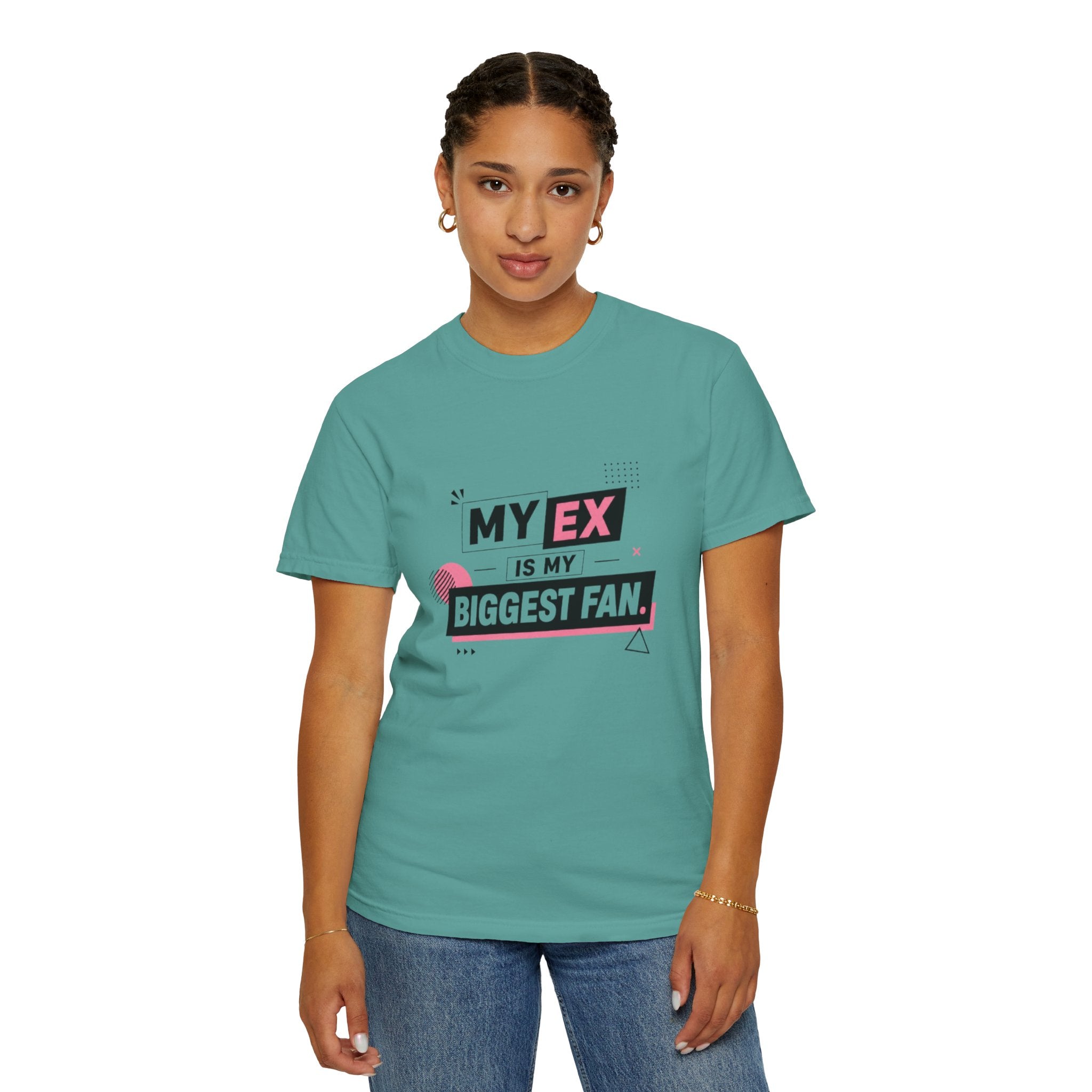 T-Shirt — "My Ex Is My Biggest Fan" Graphic Tee