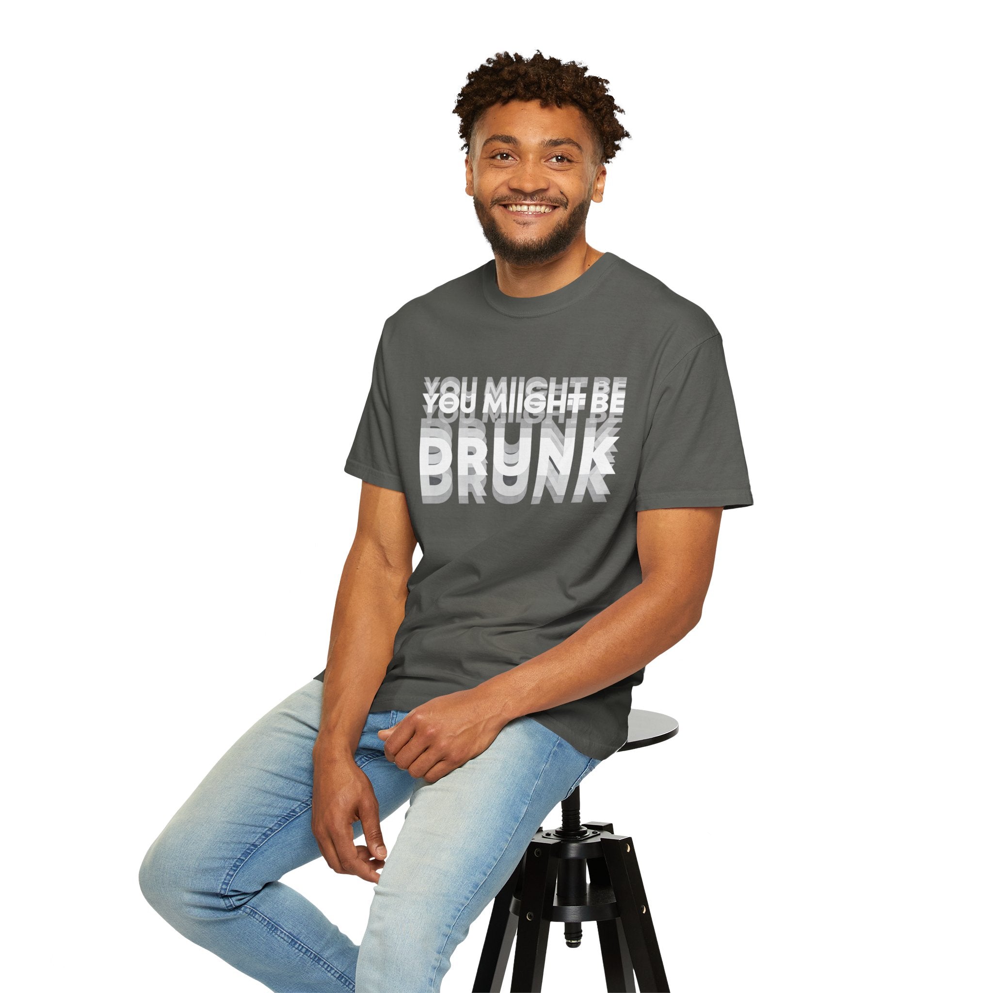 You Might Be Drunk T-Shirt — Funny Party Graphic Tee