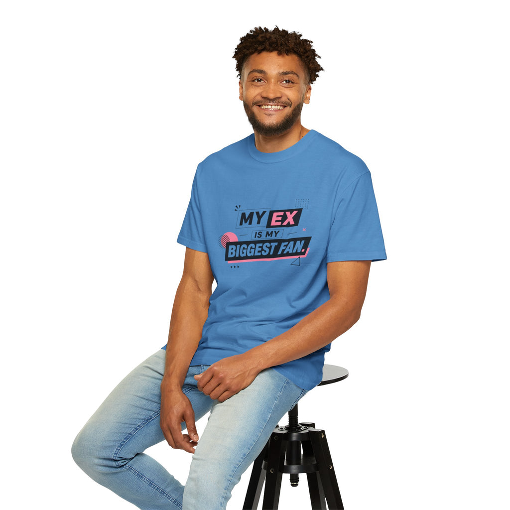 T-Shirt — "My Ex Is My Biggest Fan" Graphic Tee