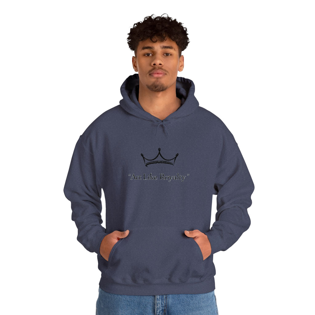 Act Like Royalty Hoodie — Minimal Crown Graphic Sweatshirt